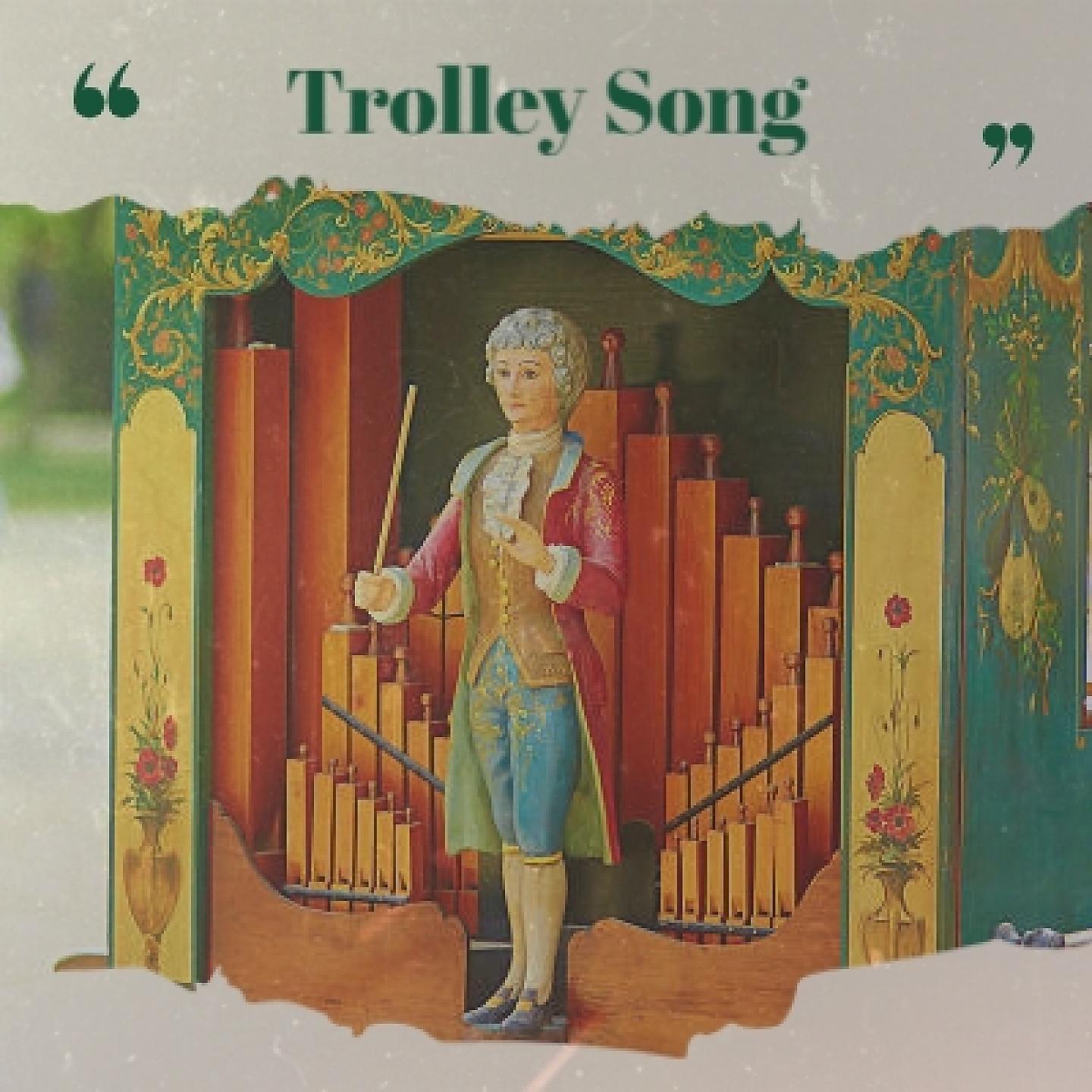 Постер альбома Trolley Song