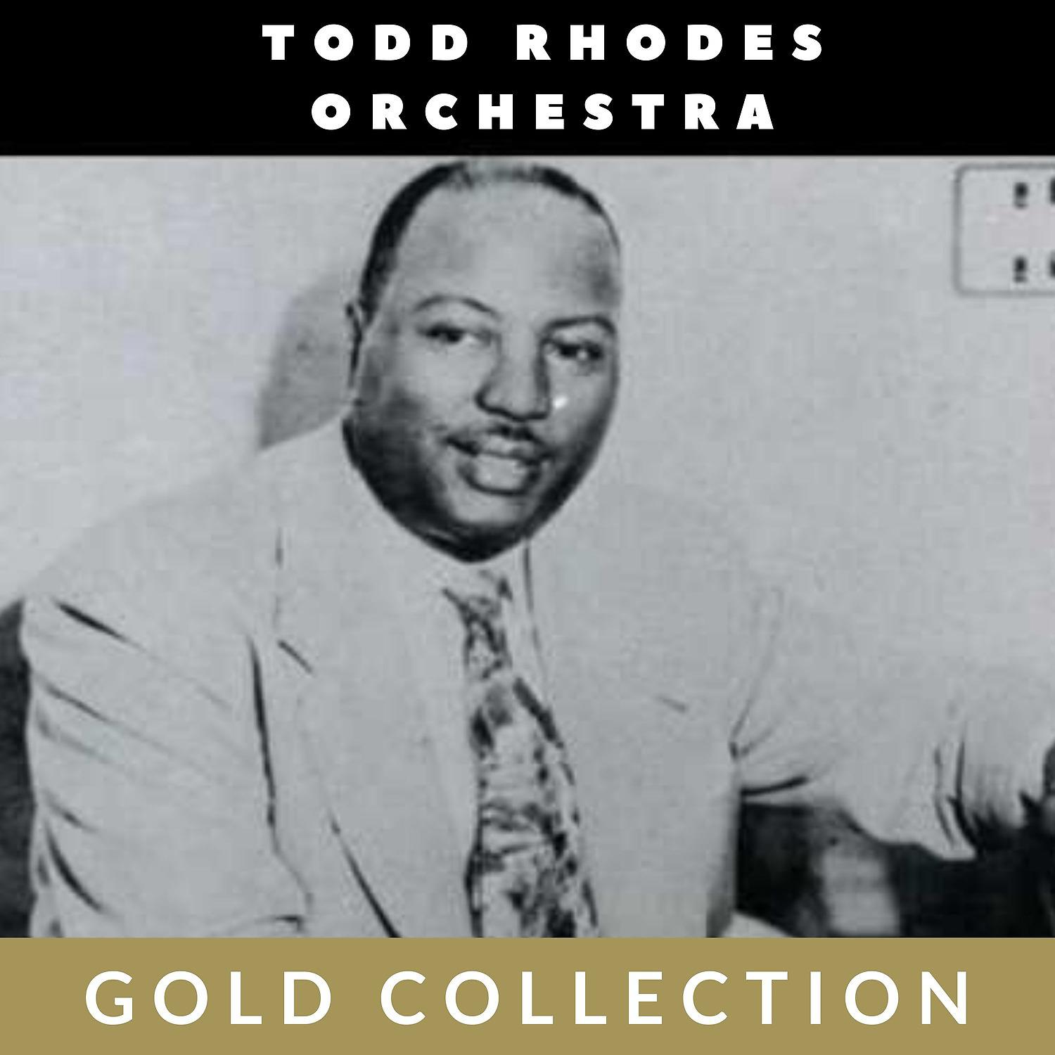 Постер альбома Todd Rhodes Orchestra - Gold Collection