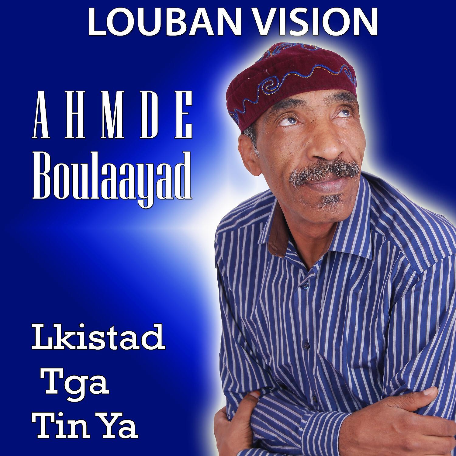 Ahmed Boulaayad - Lkistad Tga Tin Ya