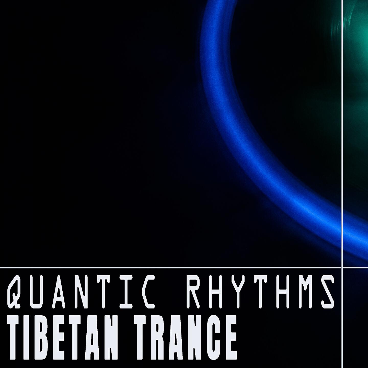 Quantic Rhythms - Tibetan Trance (Trance Passion Mix)