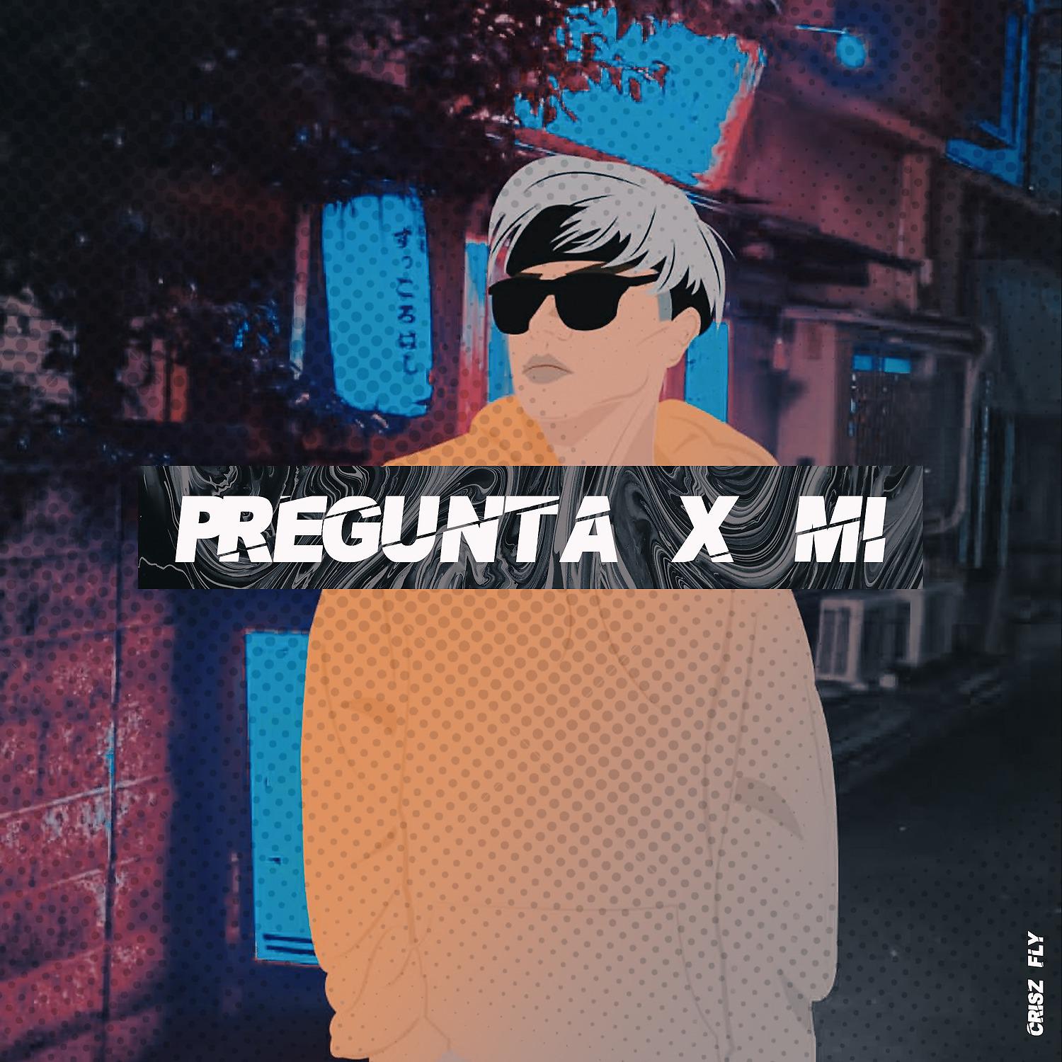 Постер альбома Pregunta X Mí