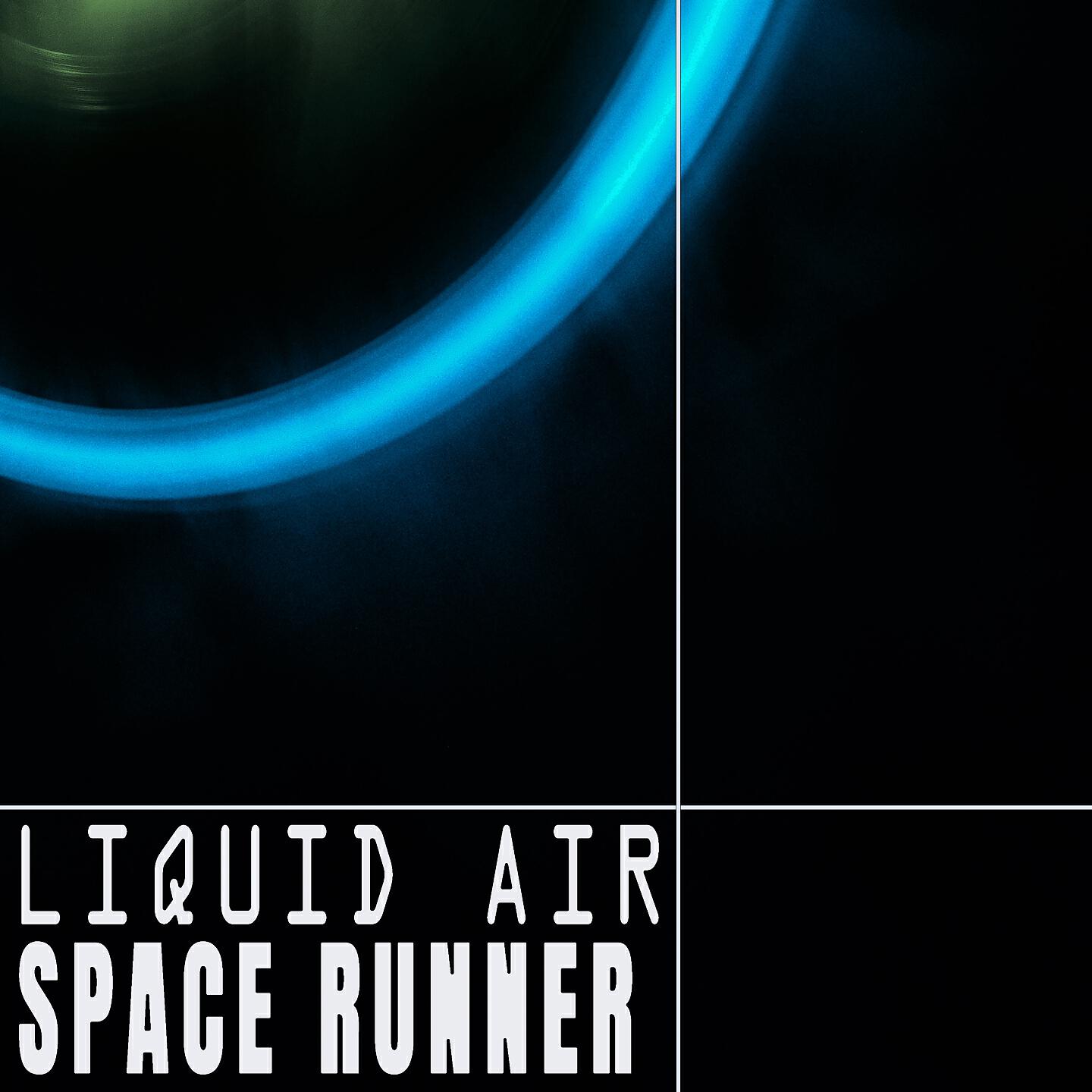 Liquid Air - Space Runner (Runners Mix)