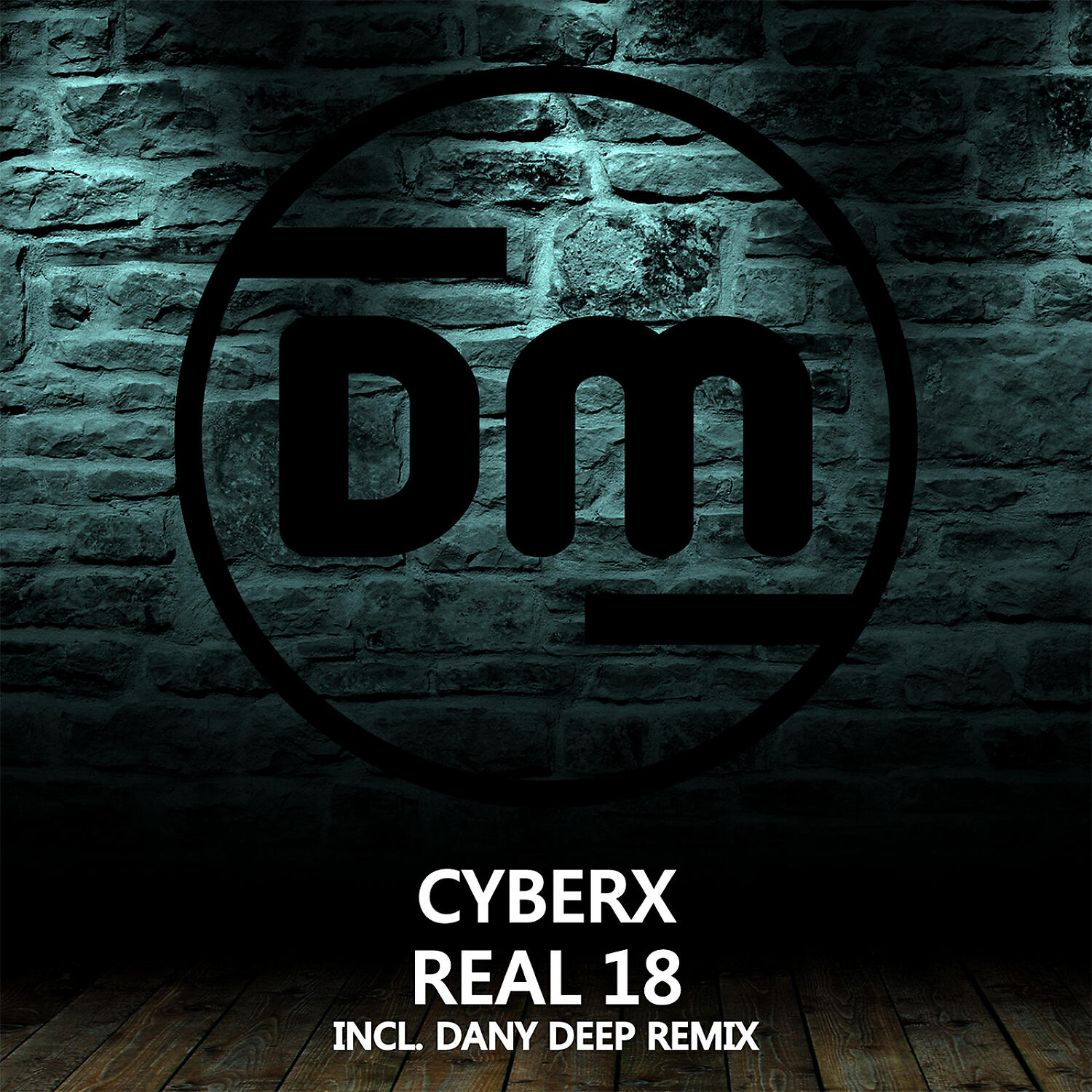 Cyberx - Real 18 (Dany Deep Remix)
