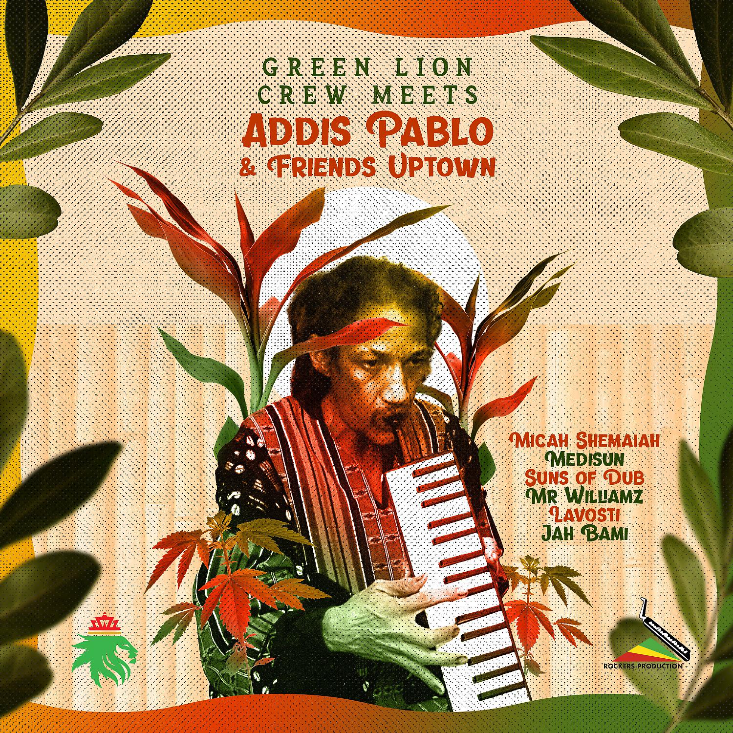 Постер альбома Green Lion Crew Meets Addis Pablo & Friends Uptown