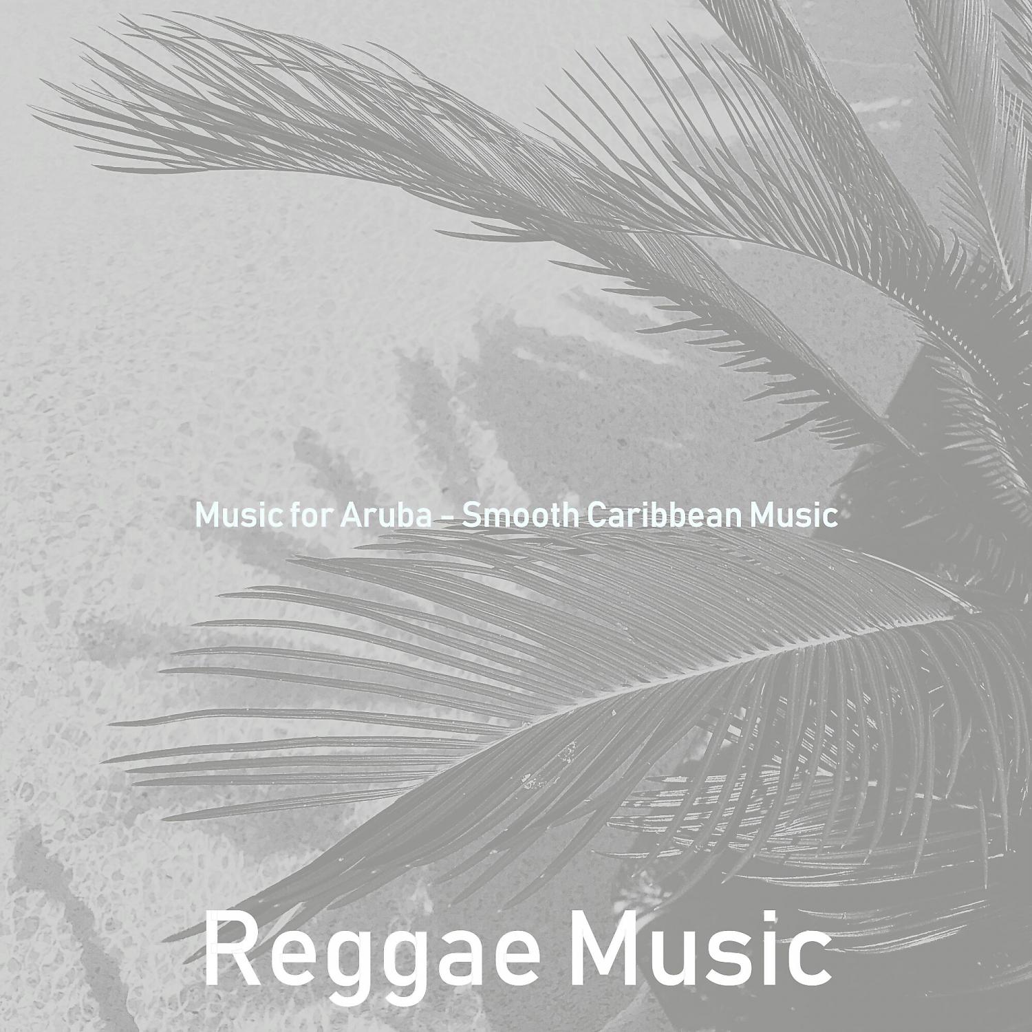 Постер альбома Music for Aruba - Smooth Caribbean Music