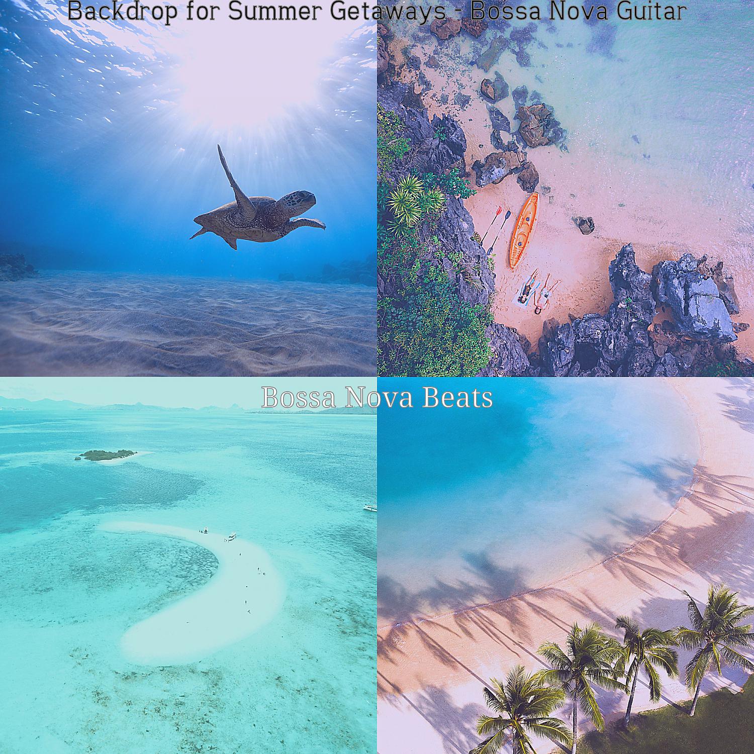 Постер альбома Backdrop for Summer Getaways - Bossa Nova Guitar