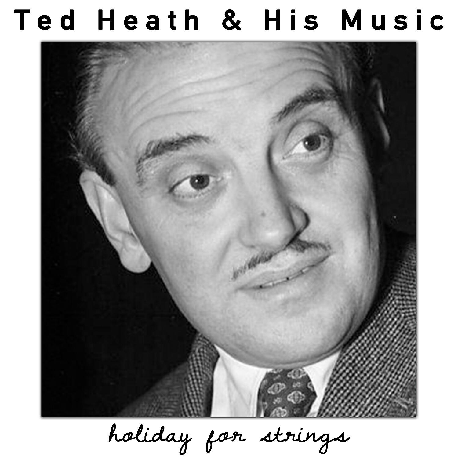 Ted Heath - Happy Days and Lonely Nights