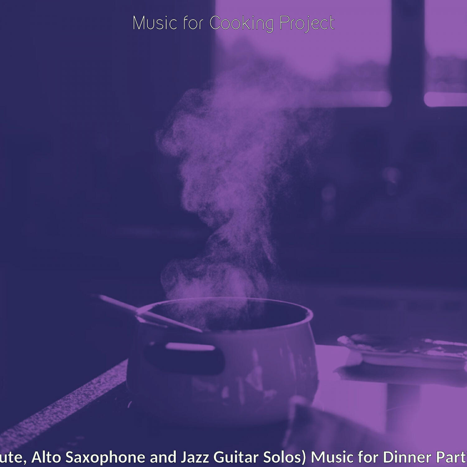 Music for Cooking Project - Debonair Ambiance for Dinner Parties