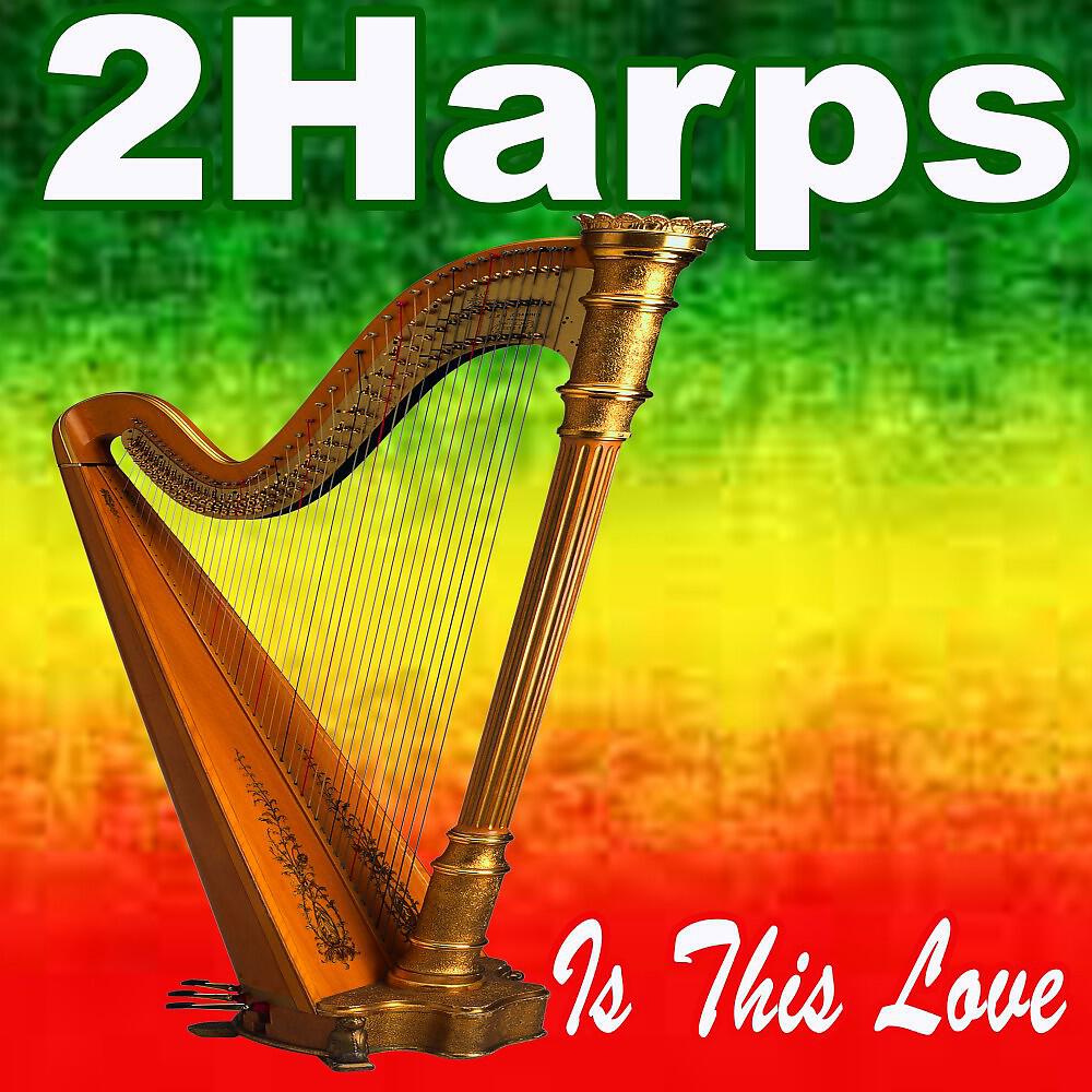 2Harps - Is This Love (Long Rastaman Vibration Mix)
