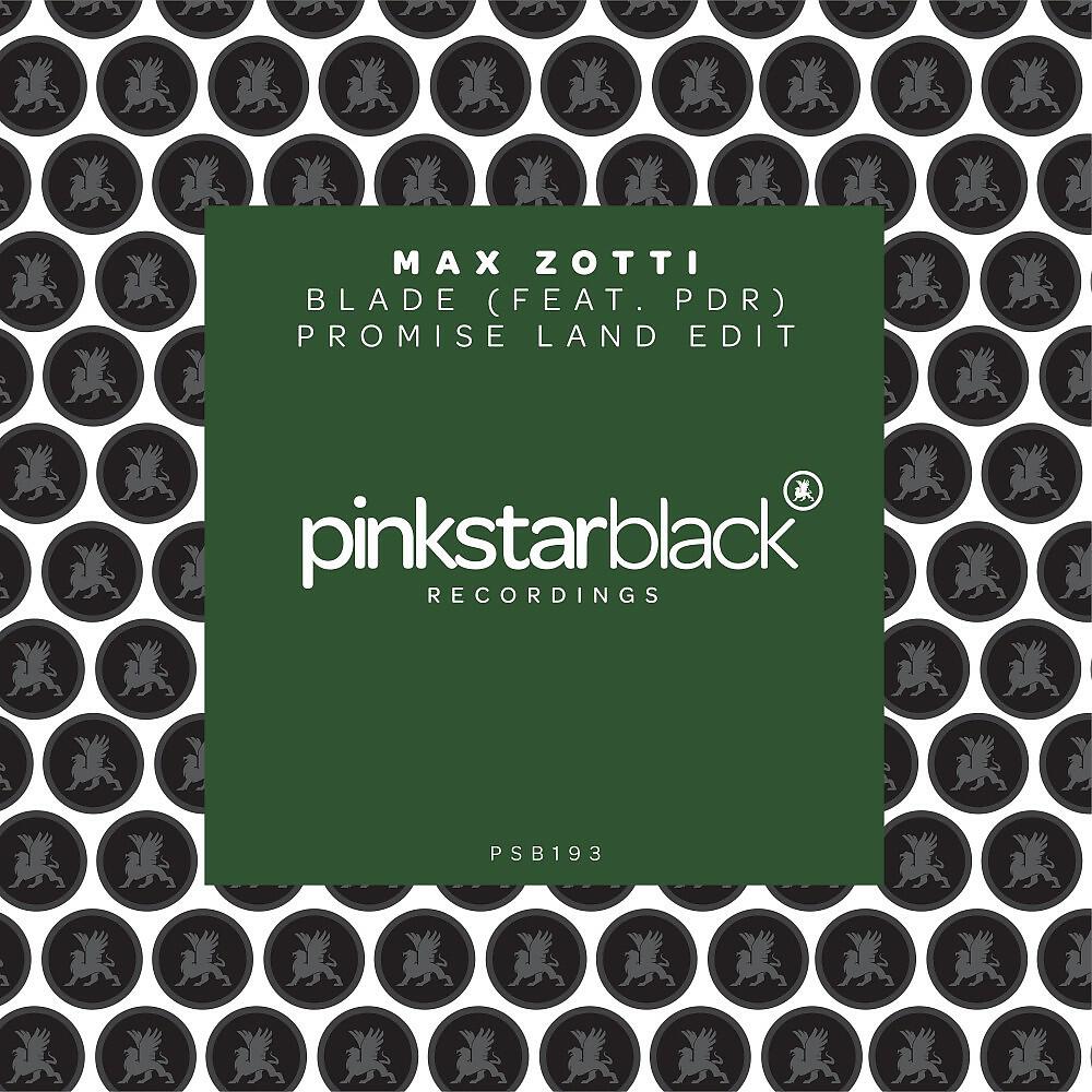 Max Zotti - Blade (Promise Land Extended Edit)