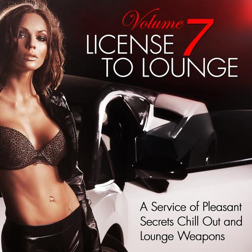 Постер альбома License to Lounge, Vol. 7