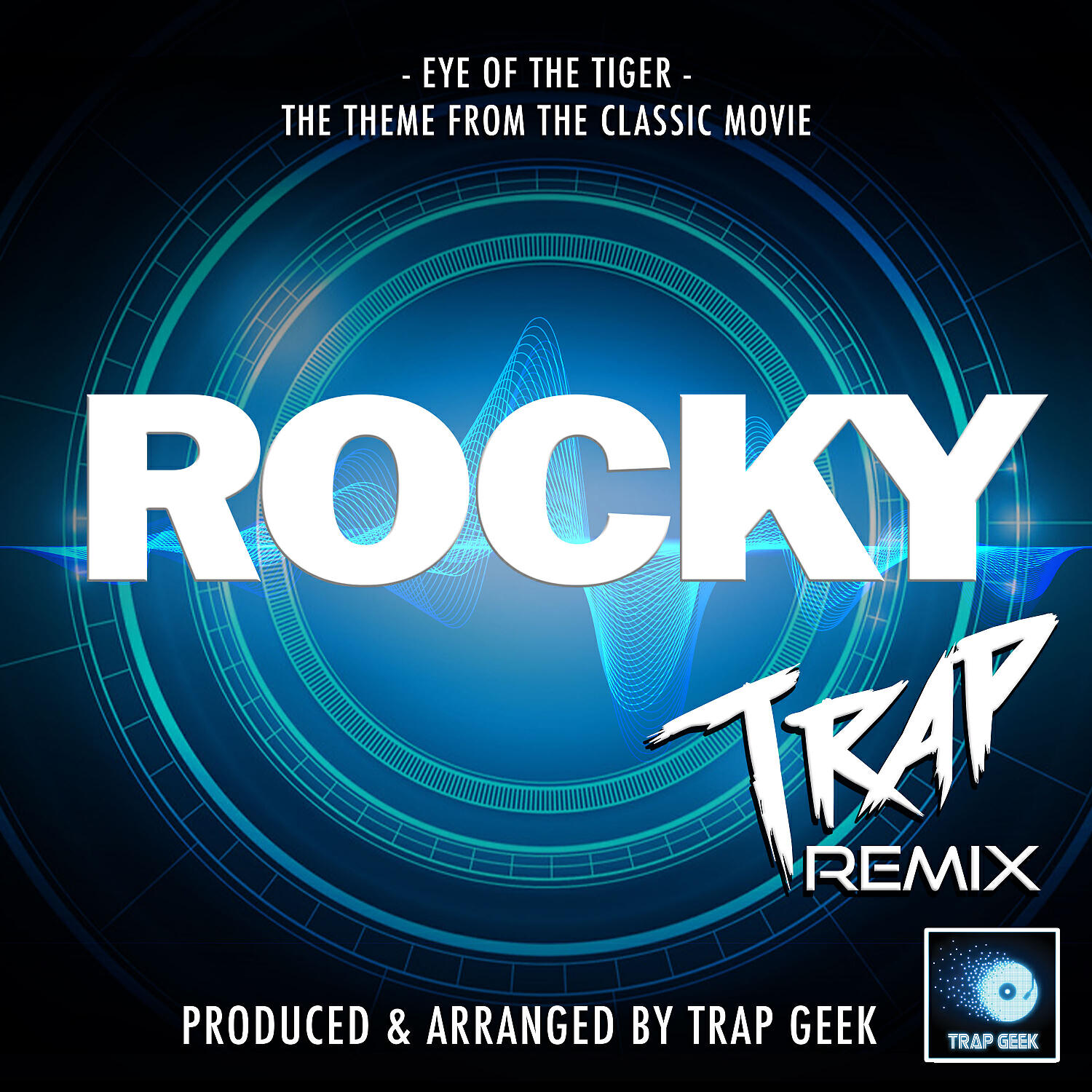 Trap Geek - Eye Of The Tiger (From 