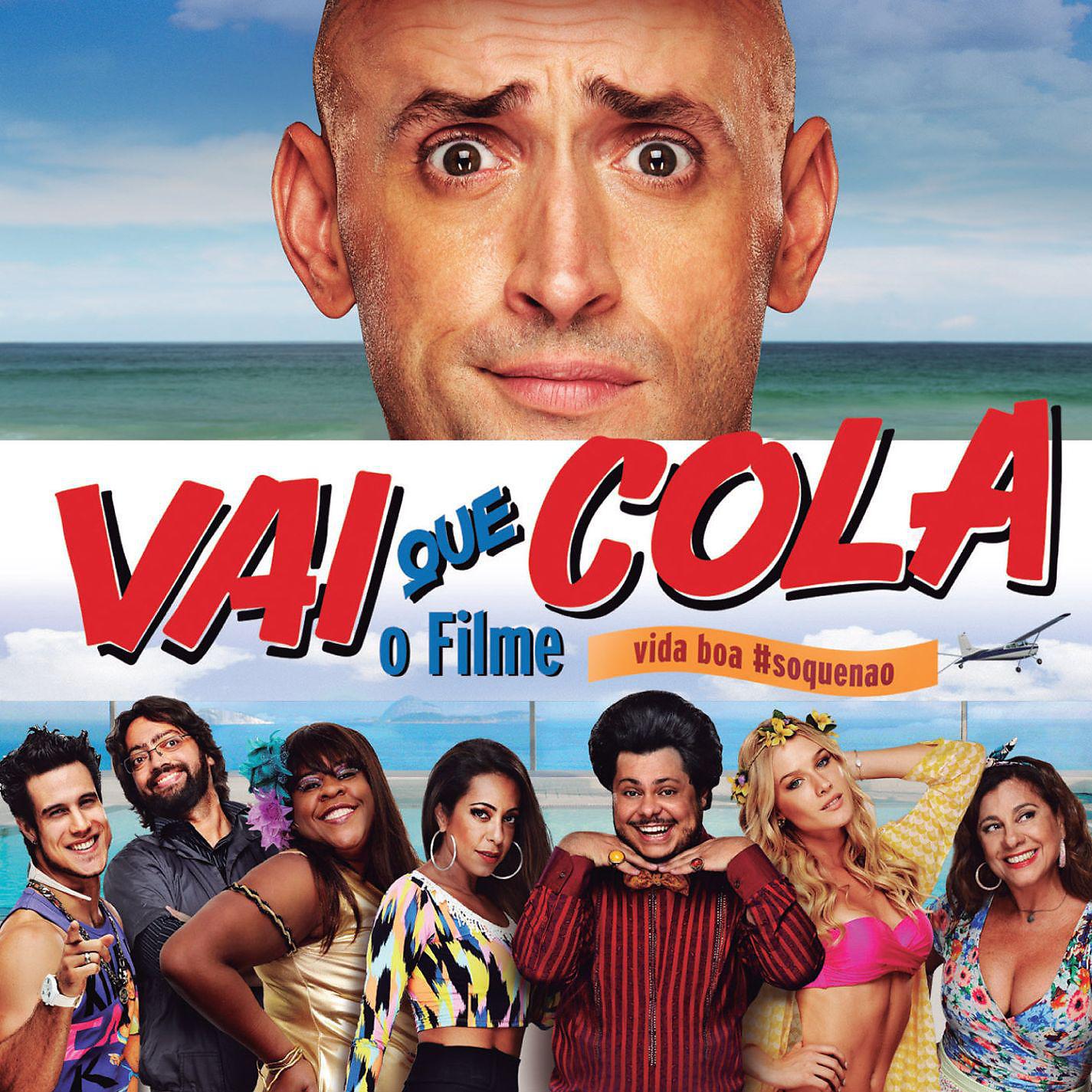 Постер альбома Vai Que Cola - O Filme (Trilha Sonora Oficial)