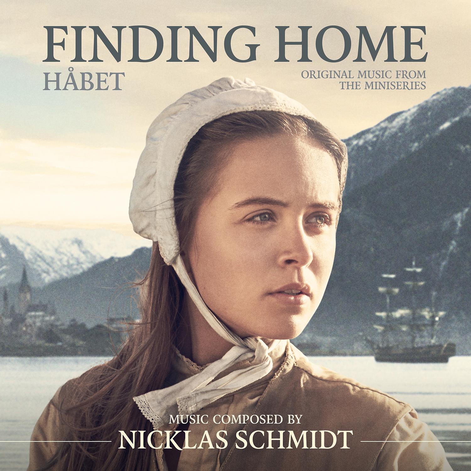 Постер альбома Finding Home (Håbet) [Original Music from the Miniseries]