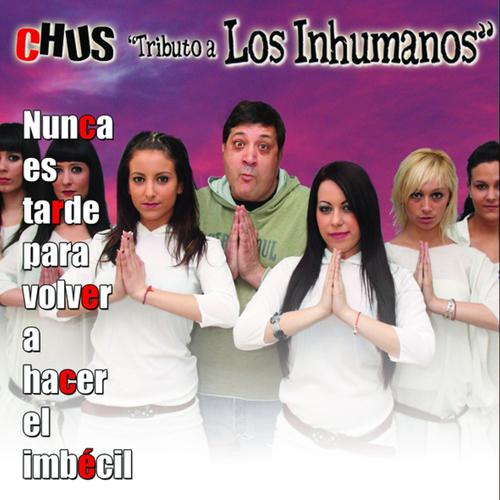 Постер альбома Chus Tributo a Los Inhumanos