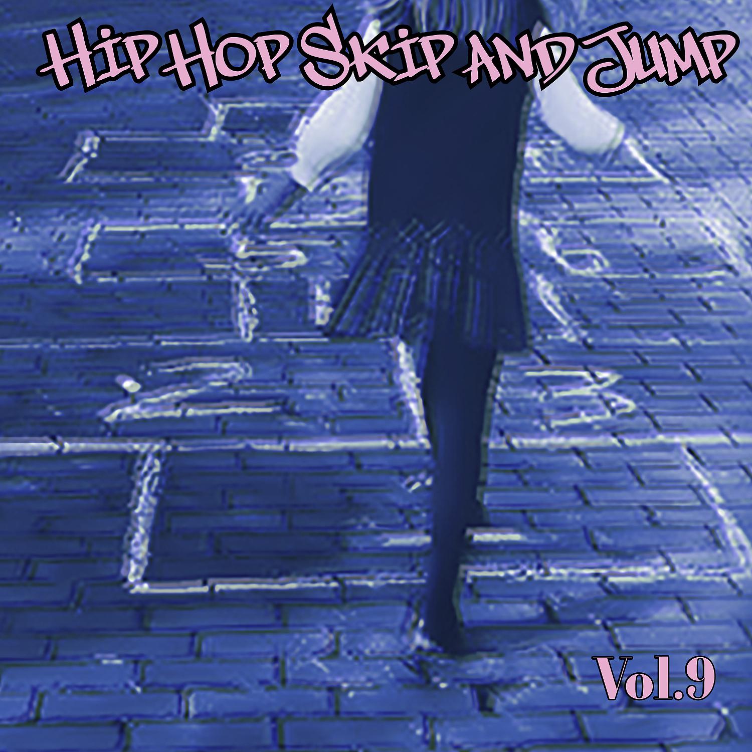 Постер альбома Hip Hop Skip and Jump, Vol. 9