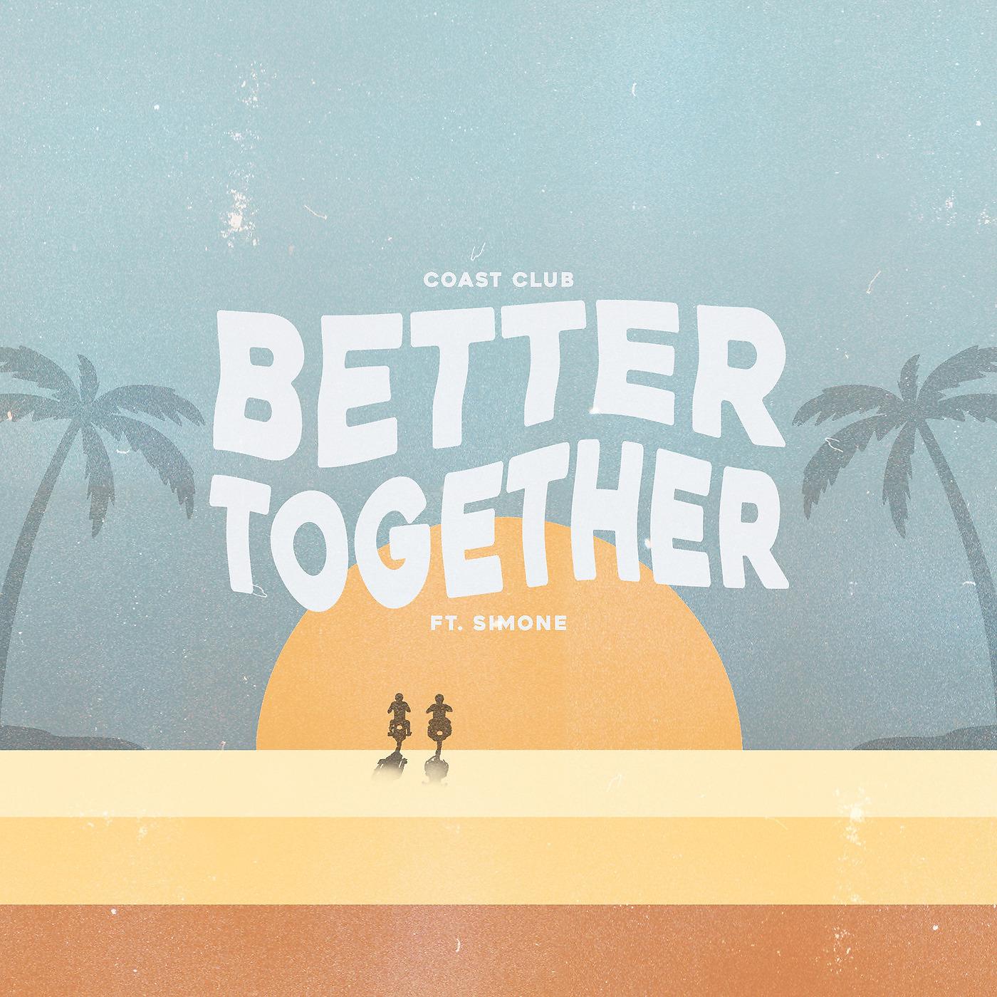 Постер альбома Better Together