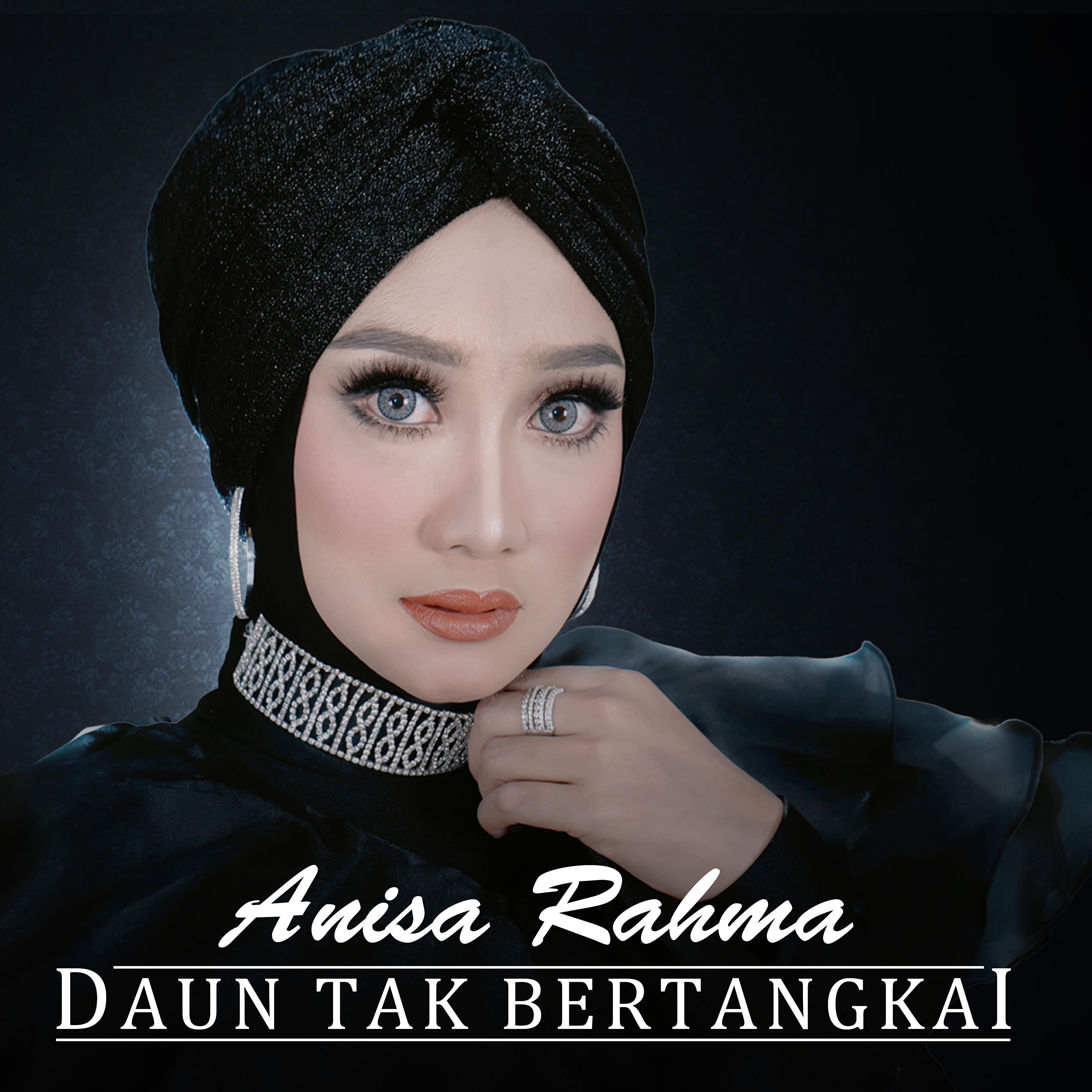 Anisa Rahma - Daun Tak Bertangkai