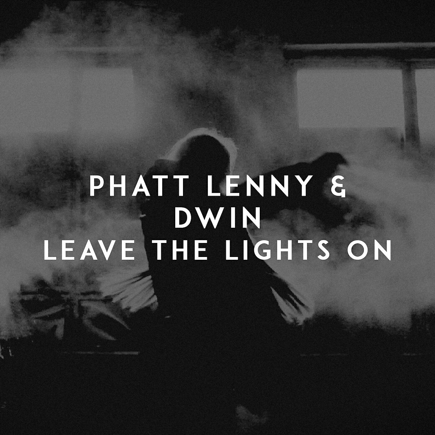 Phatt Lenny - Leave The Lights On (ReliQium Remix)