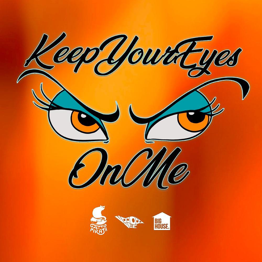 Постер альбома Keep Your Eyes on Me