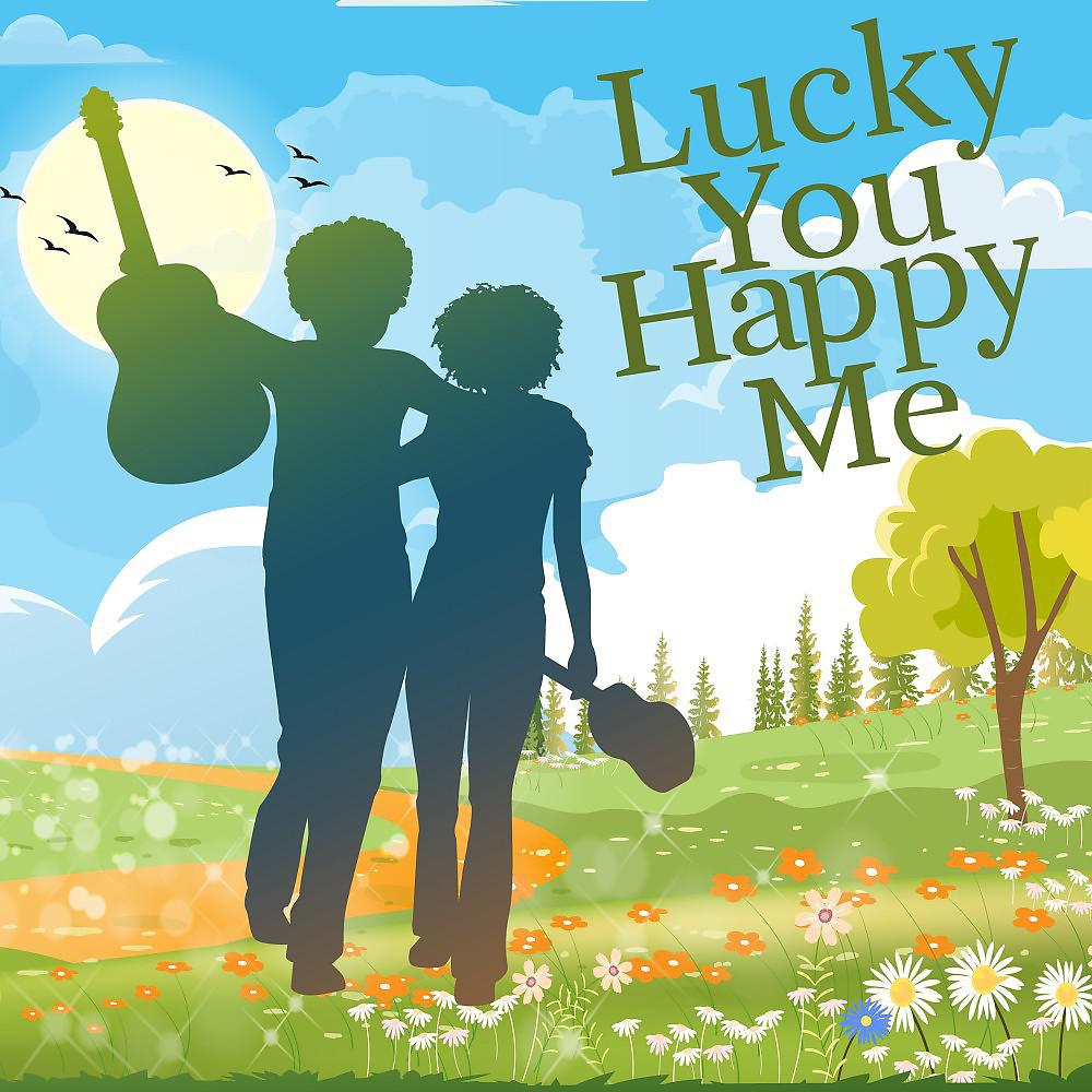 Постер альбома Lucky You - Happy Me