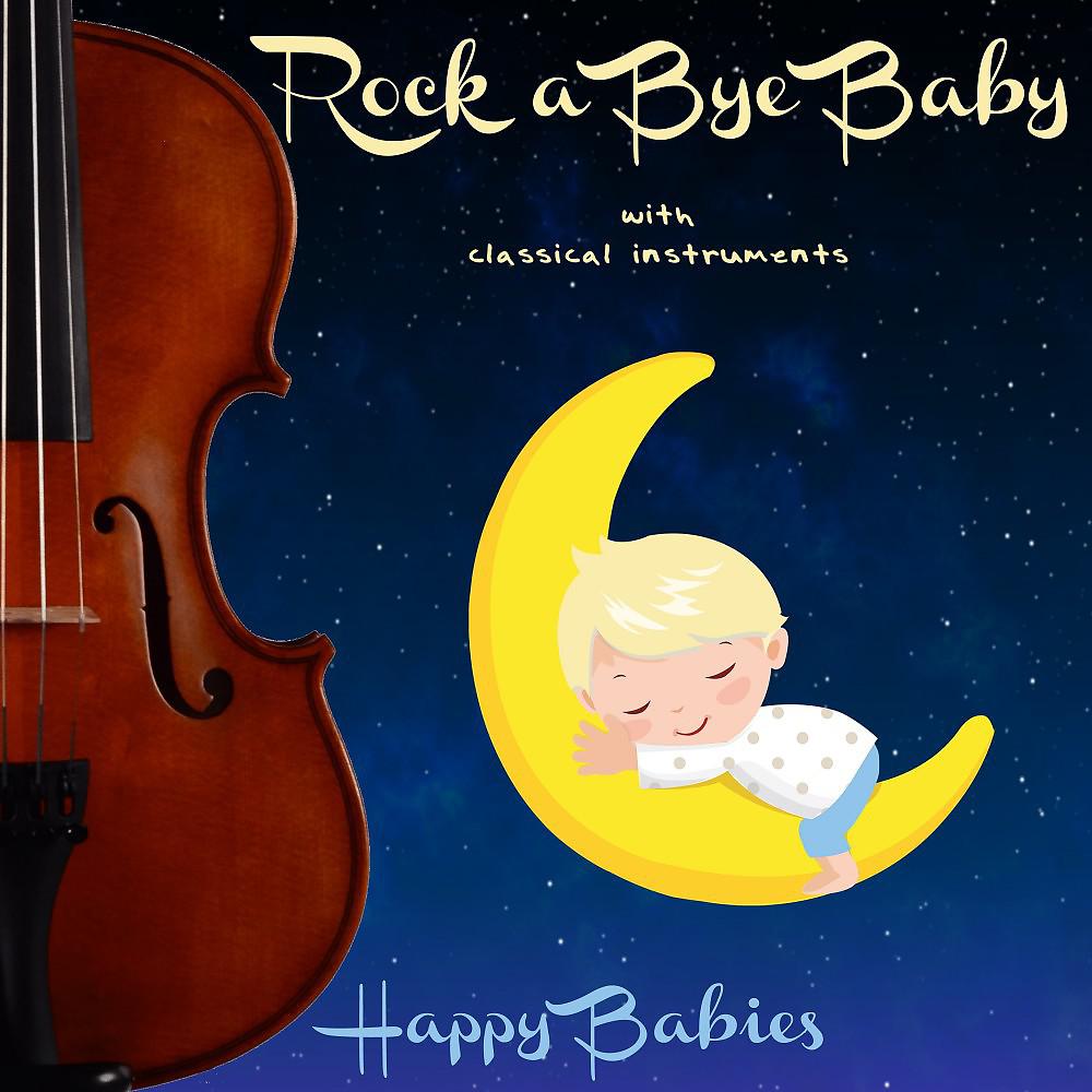 Постер альбома Rock a Bye Baby with Classical Instruments