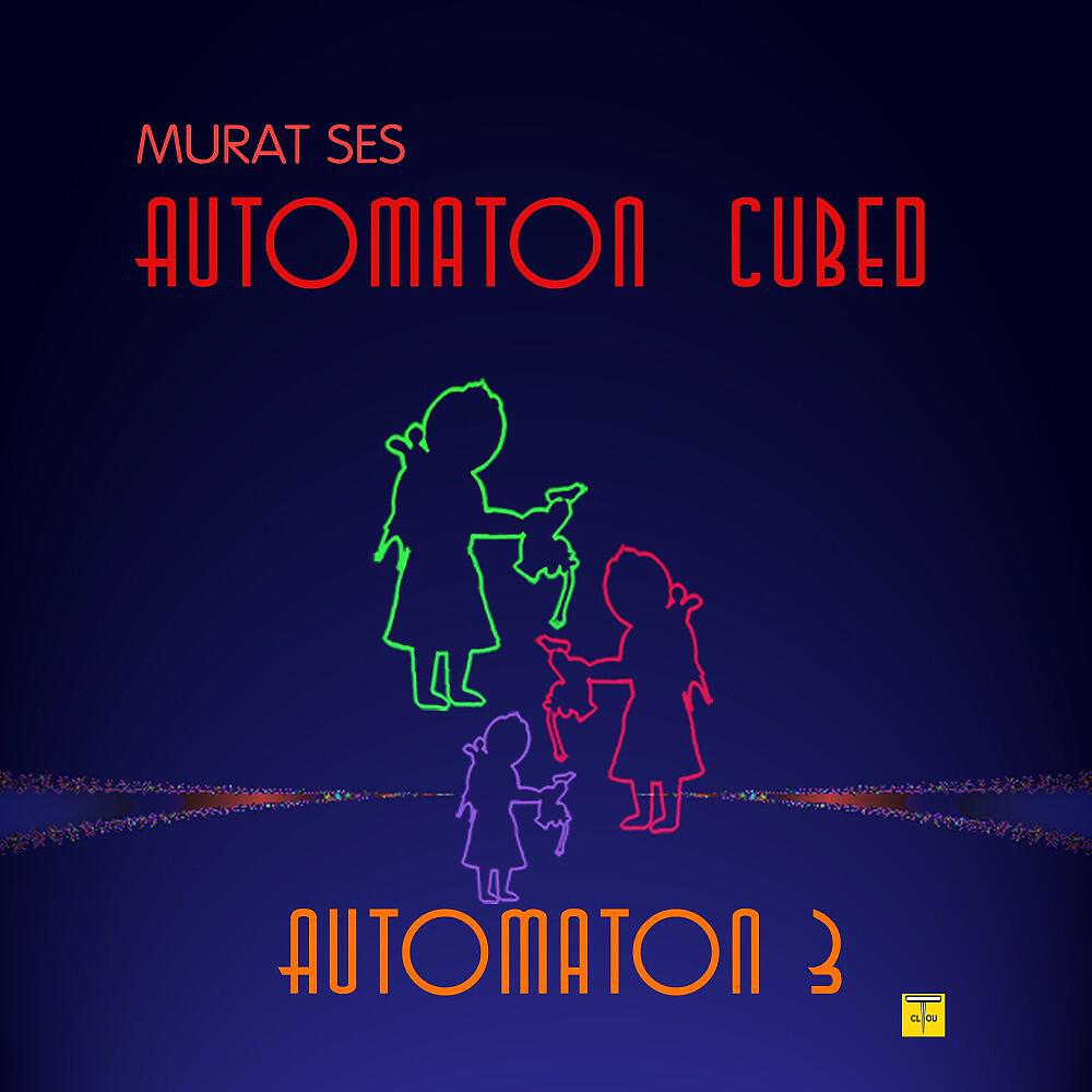 Murat Ses - Automaton 3