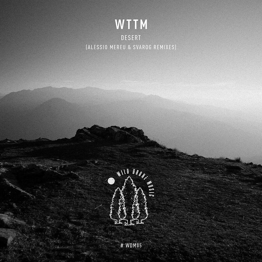 WTTM - Desert 02 (Alessio Mereu Repression Rework)