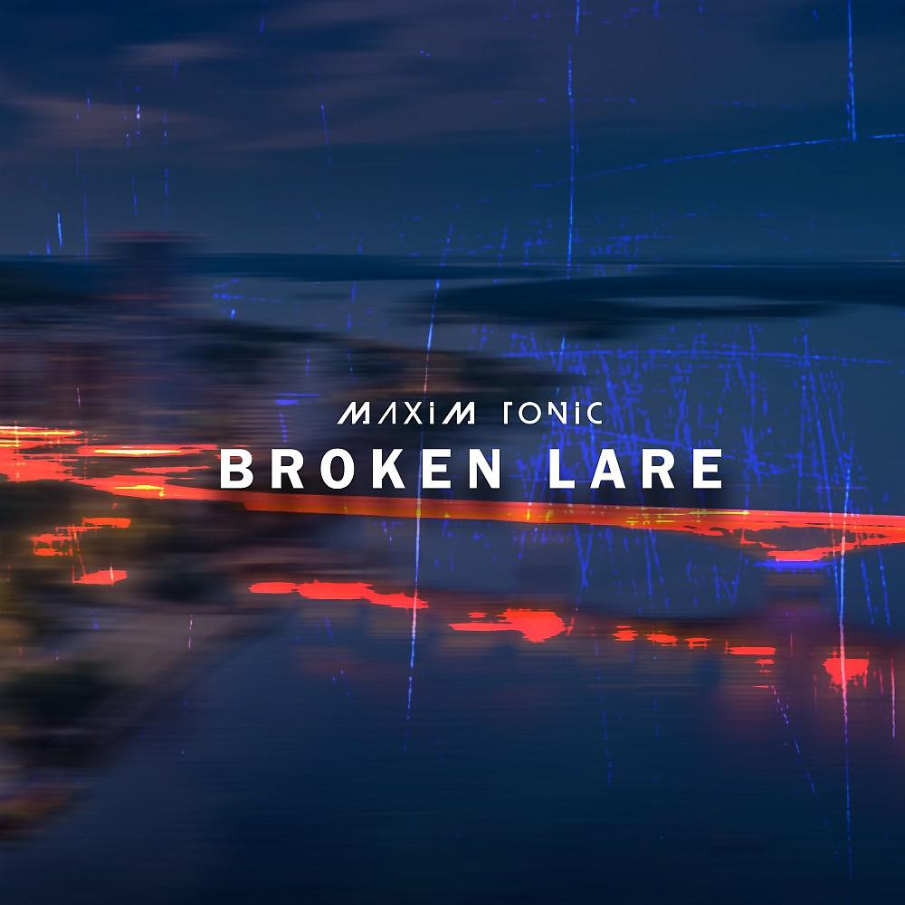 Постер альбома Broken Lare (Radio Mix)