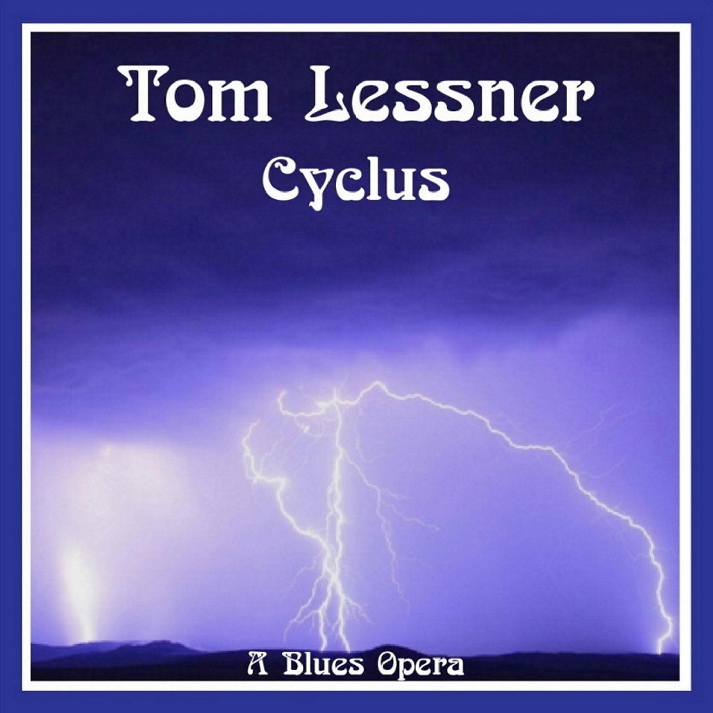 Постер альбома Tom Lessner Cyclus - A Blues Opera