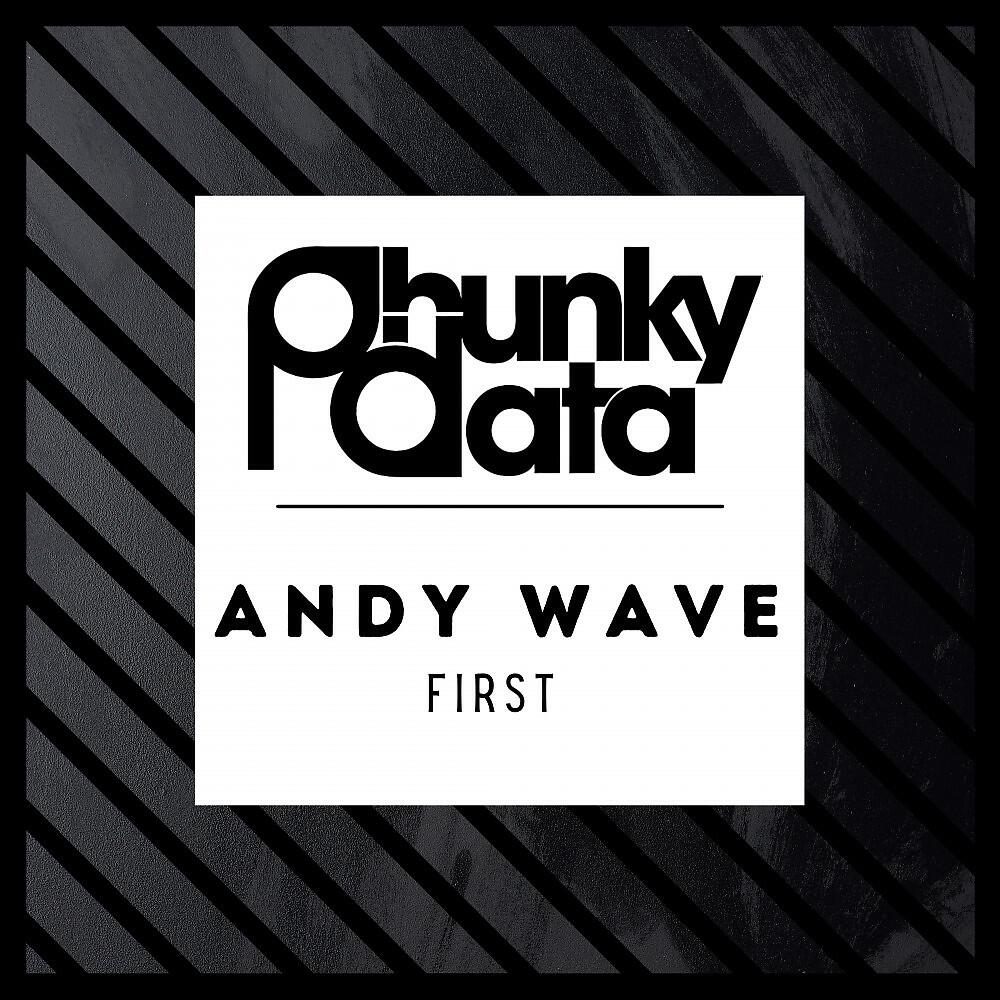 Andy Wave - First (Original Mix)
