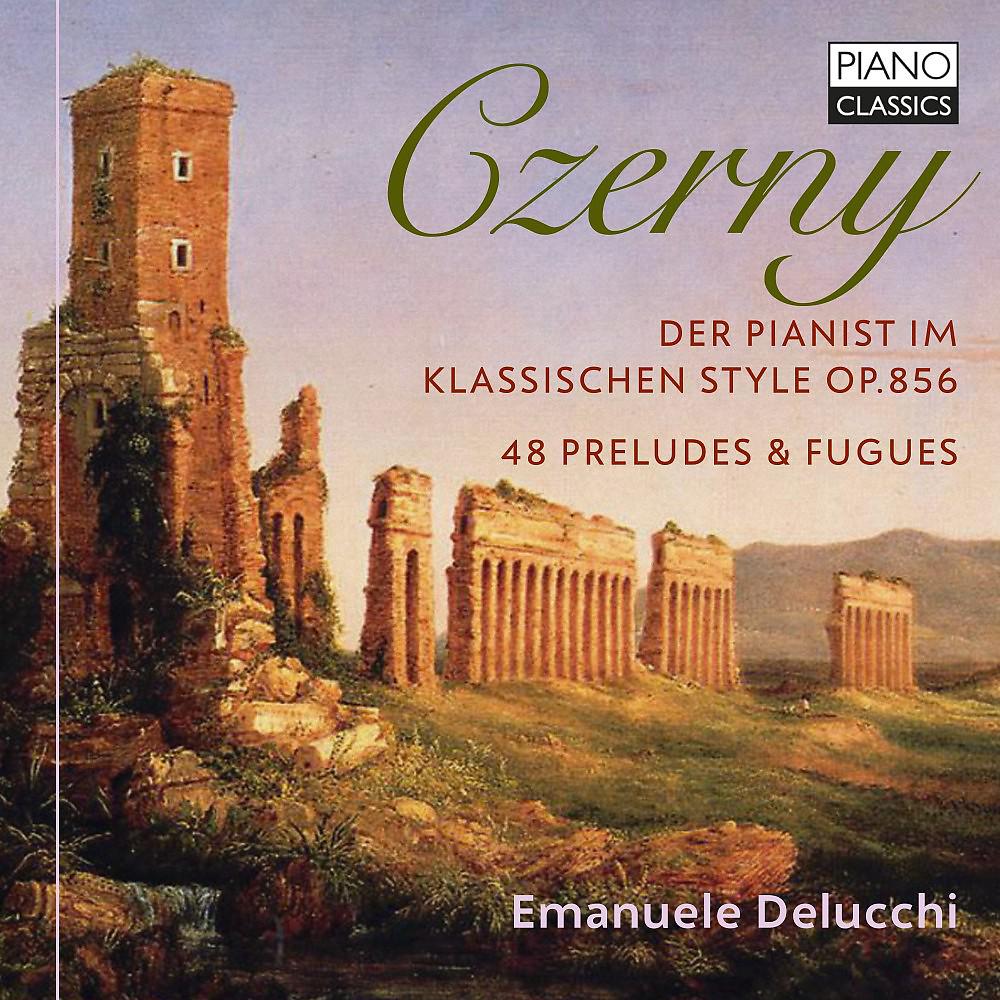 Постер альбома Czerny: Der Pianist im klassischen Style, Op. 856, 48 Preludes & Fugues