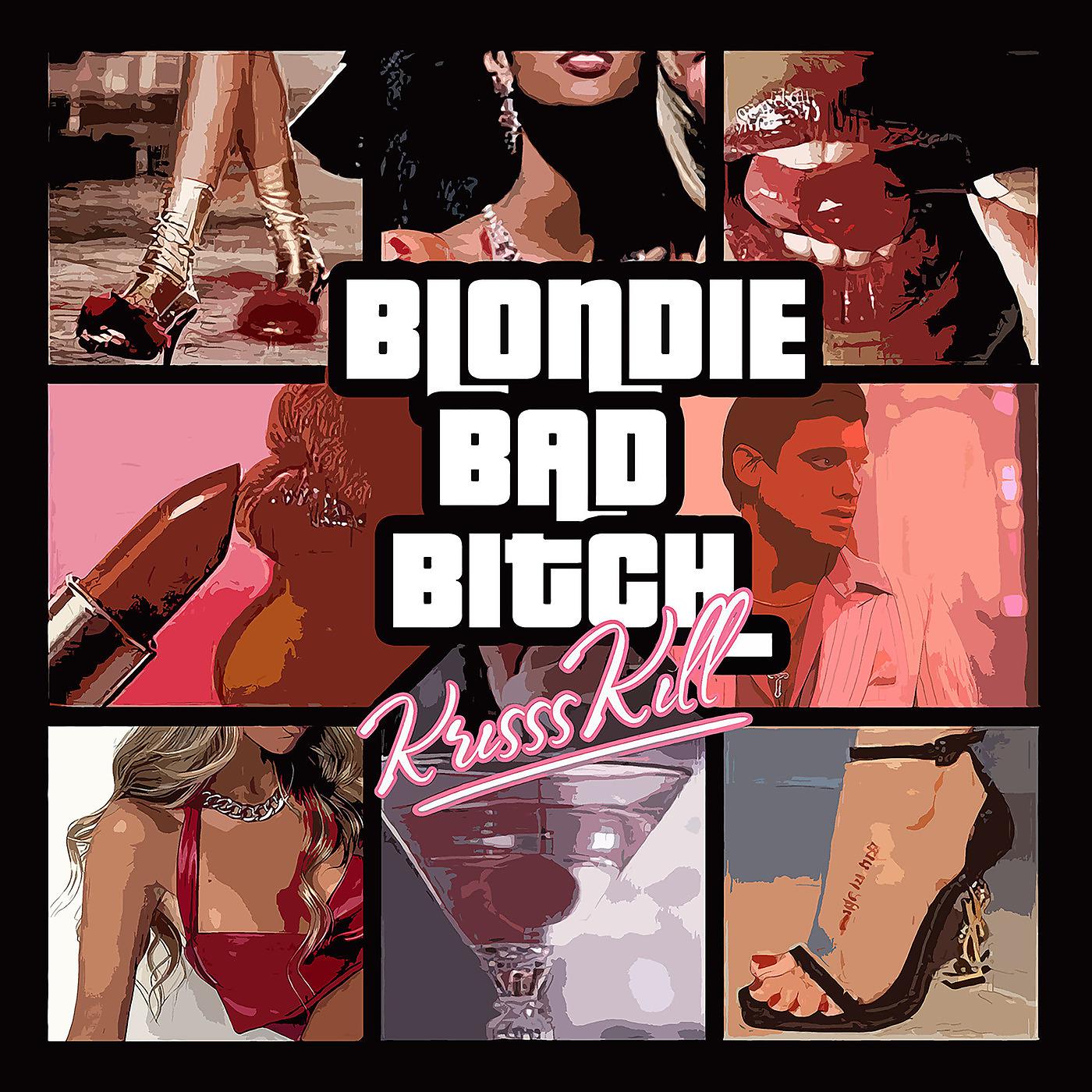 Постер альбома Blondie Bad Bitch