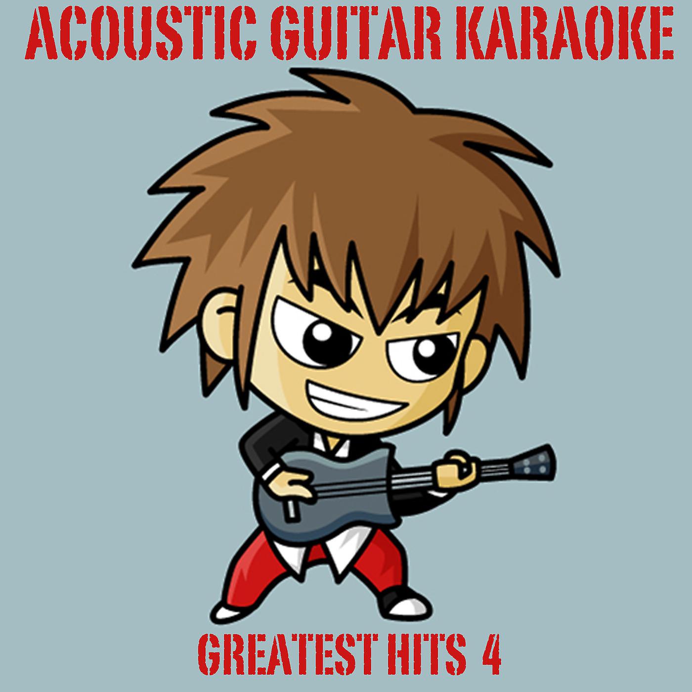 Постер альбома Acoustic Guitar Karaoke Greatest Hits 4