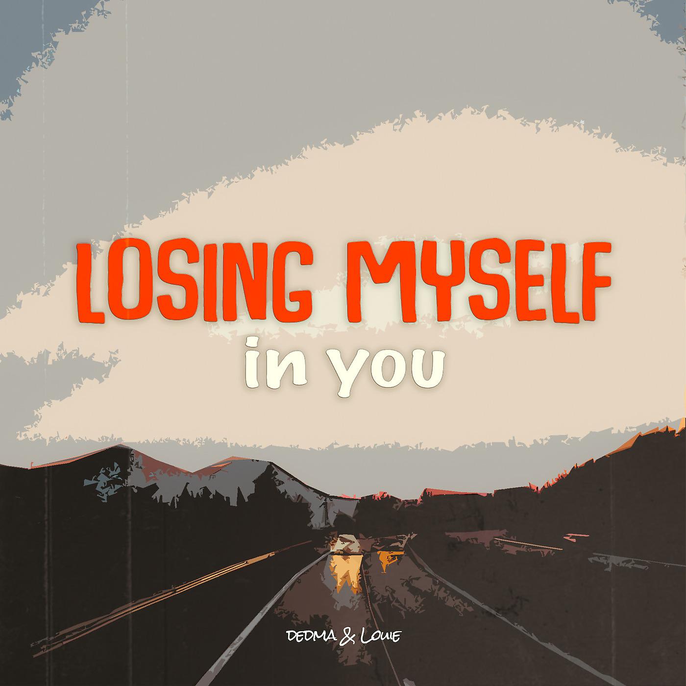 Постер альбома Losing Myself in You
