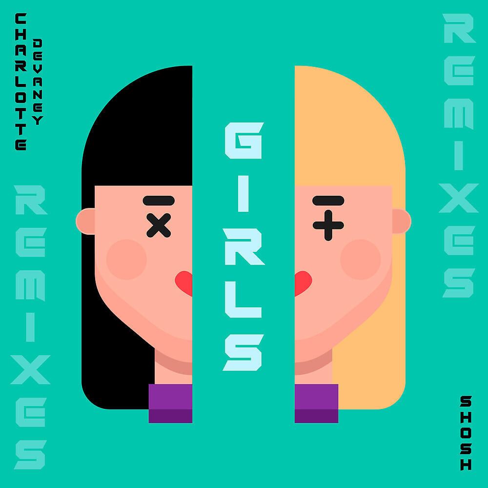 CHARLOTTE DEVANEY - Girls (WZA Remix)