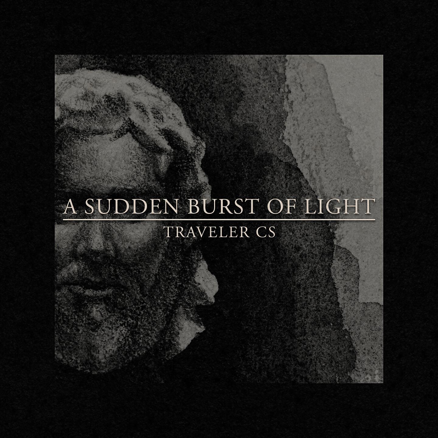 Traveler CS - A Sudden Burst of Light