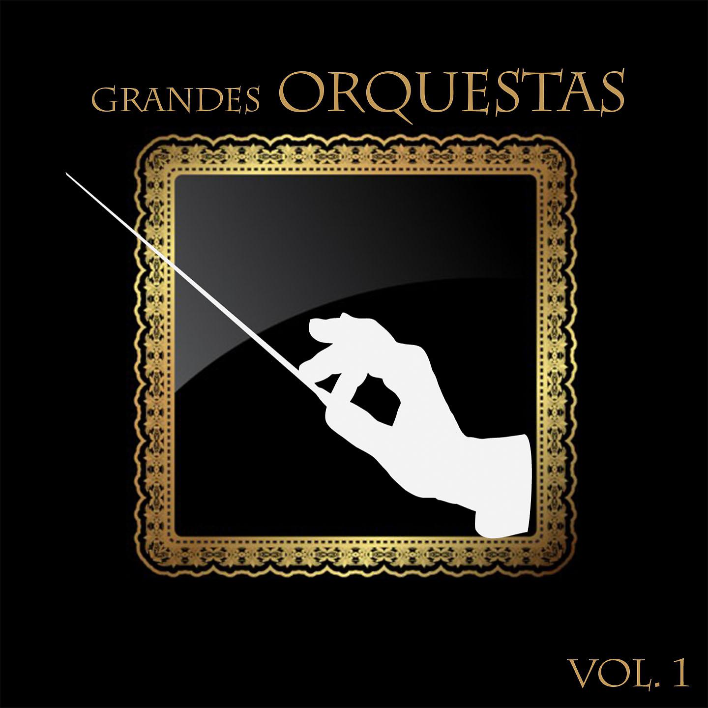 Постер альбома Grandes Orquestas, Vol. 1