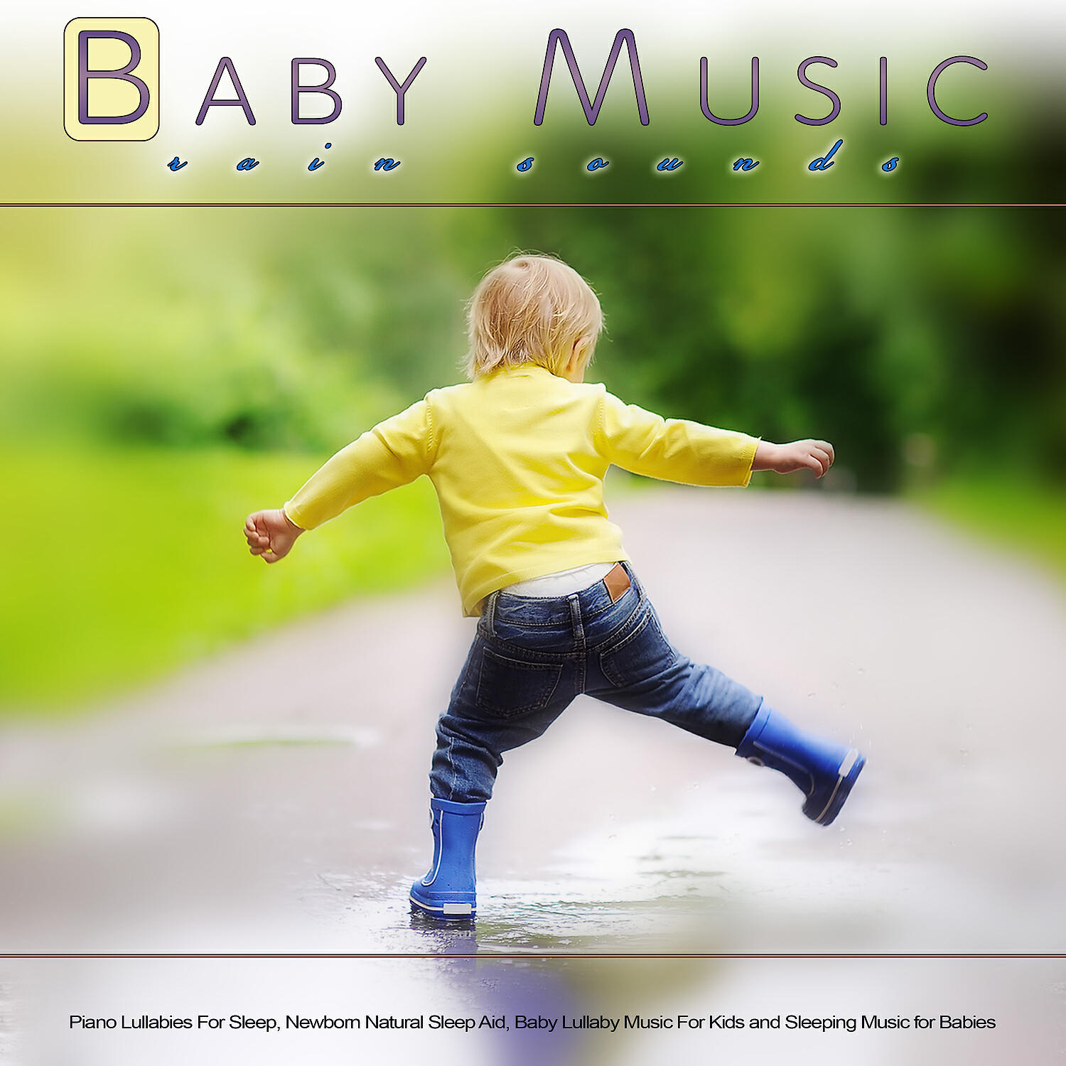 Baby Lullaby - Calming Baby Lullaby Music and Relaxing Rain Sounds