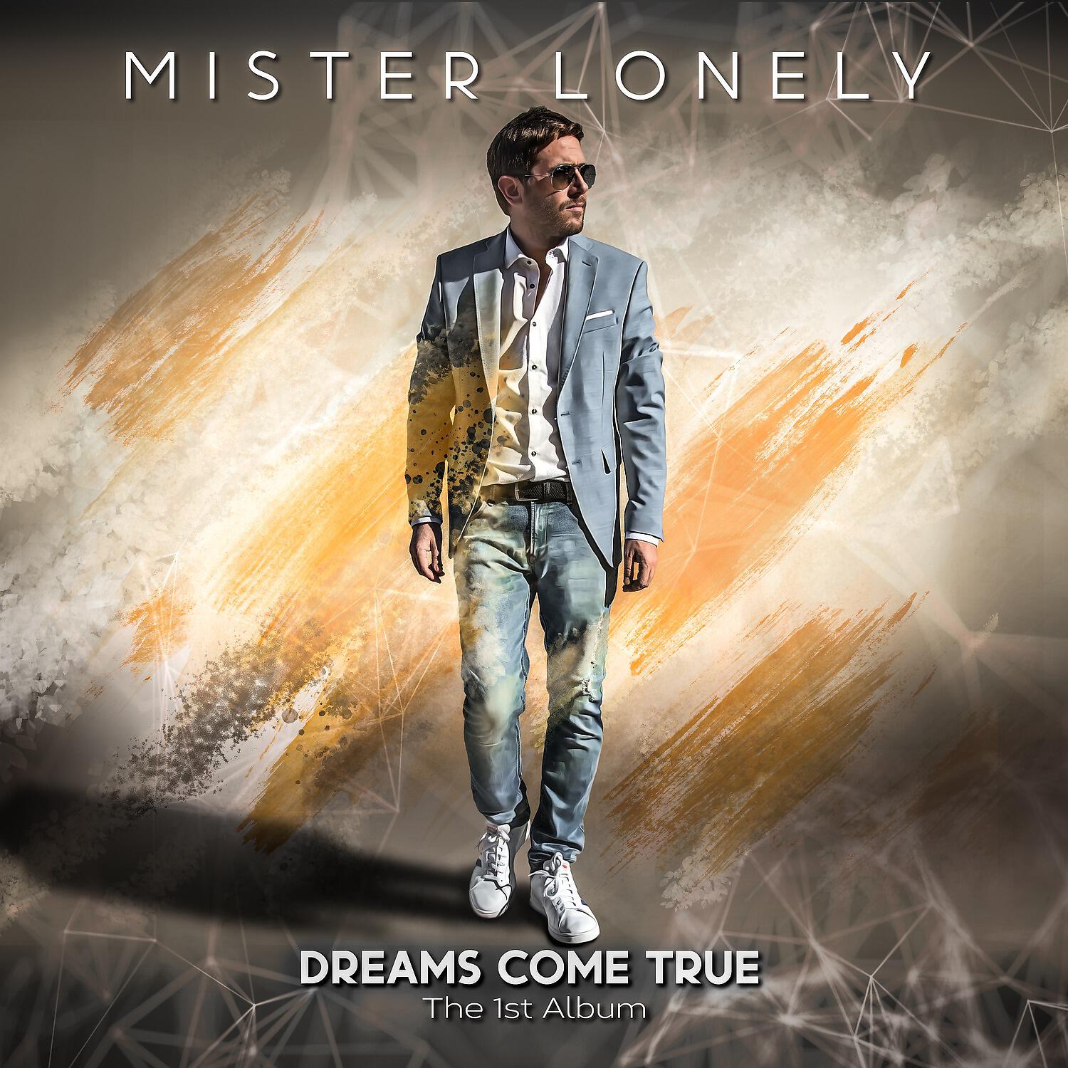 Мистер хорошие песни. Мистер Лонели. Mister Lonely - back for you. Mister Lonely 2021-Locomotion Nights. This is my year of Dreams coming true.