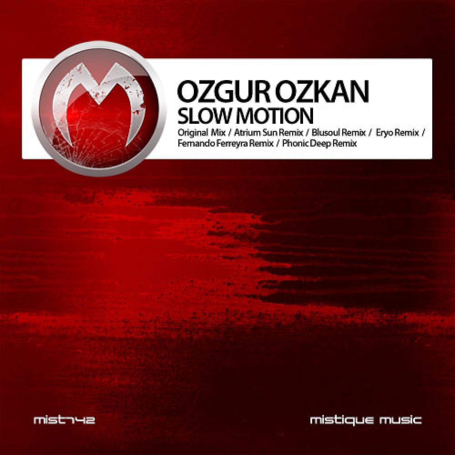 Ozgur Ozkan - Slow Motion (Fernando Ferreyra Remix)