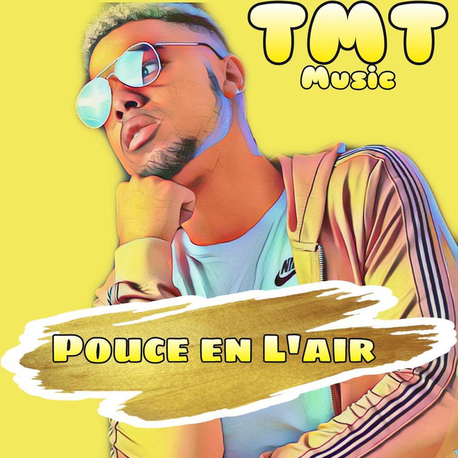 TMT Music - Pouce En L'air