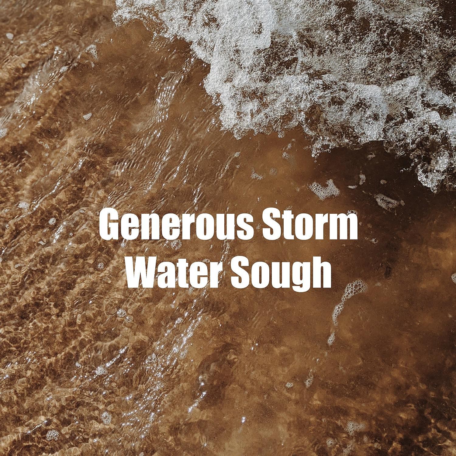 Постер альбома Generous Storm Water Sough