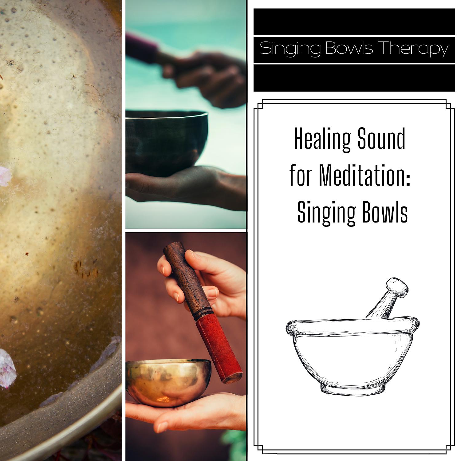 Постер альбома Healing Sound for Meditation: Singing Bowls