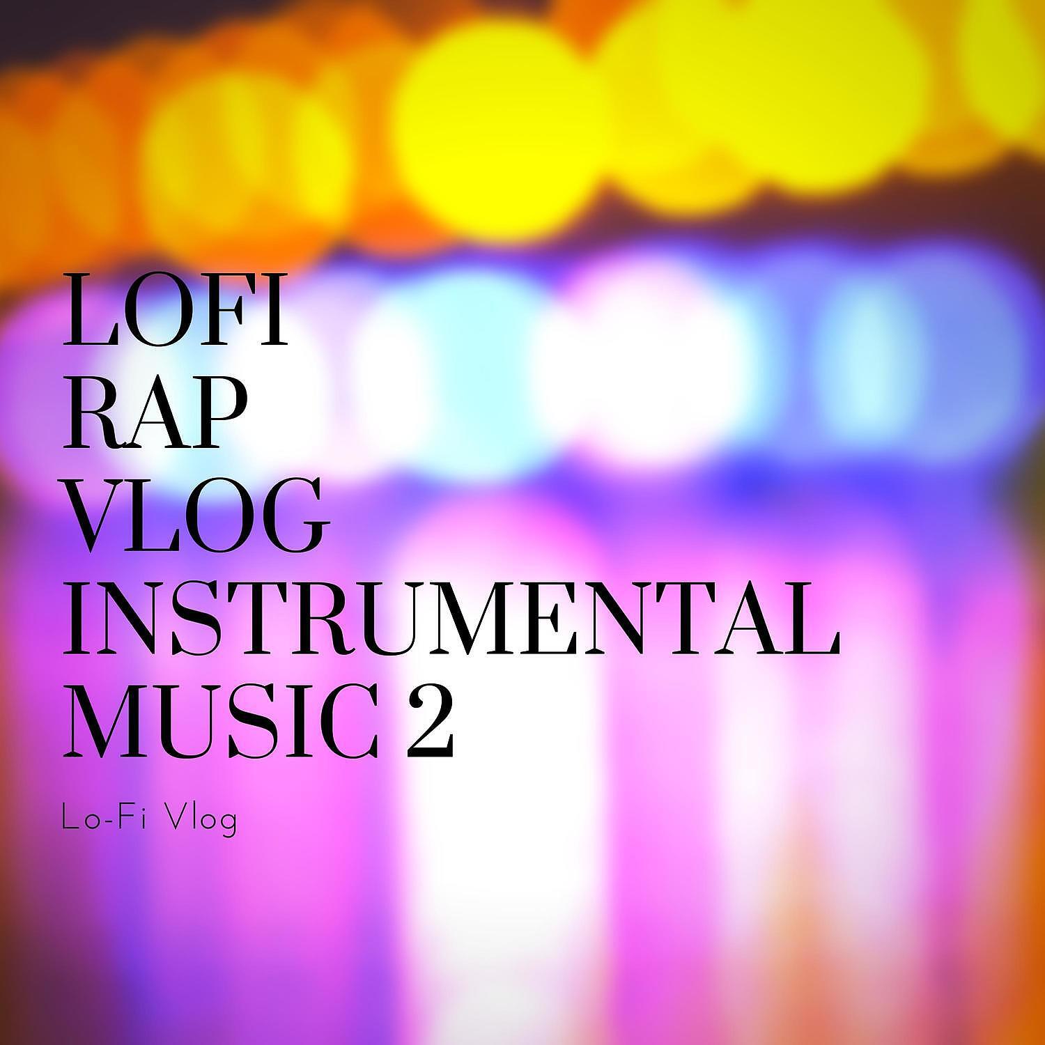 Lo-Fi Vlog - Lo-Fi Wonders of the Unknown