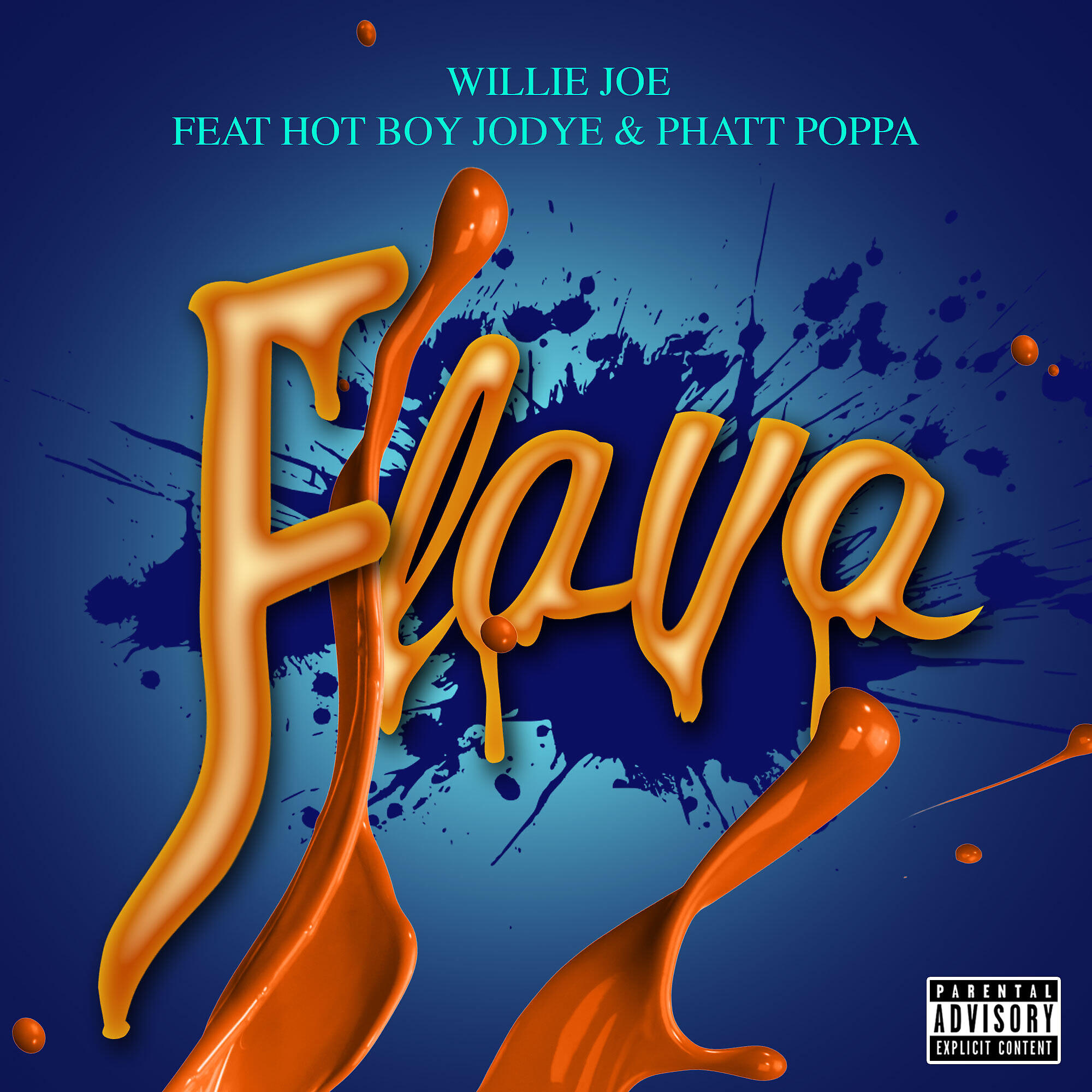 Willie Joe - Flava (feat. Hotboy Jodye & Phat Poppa)