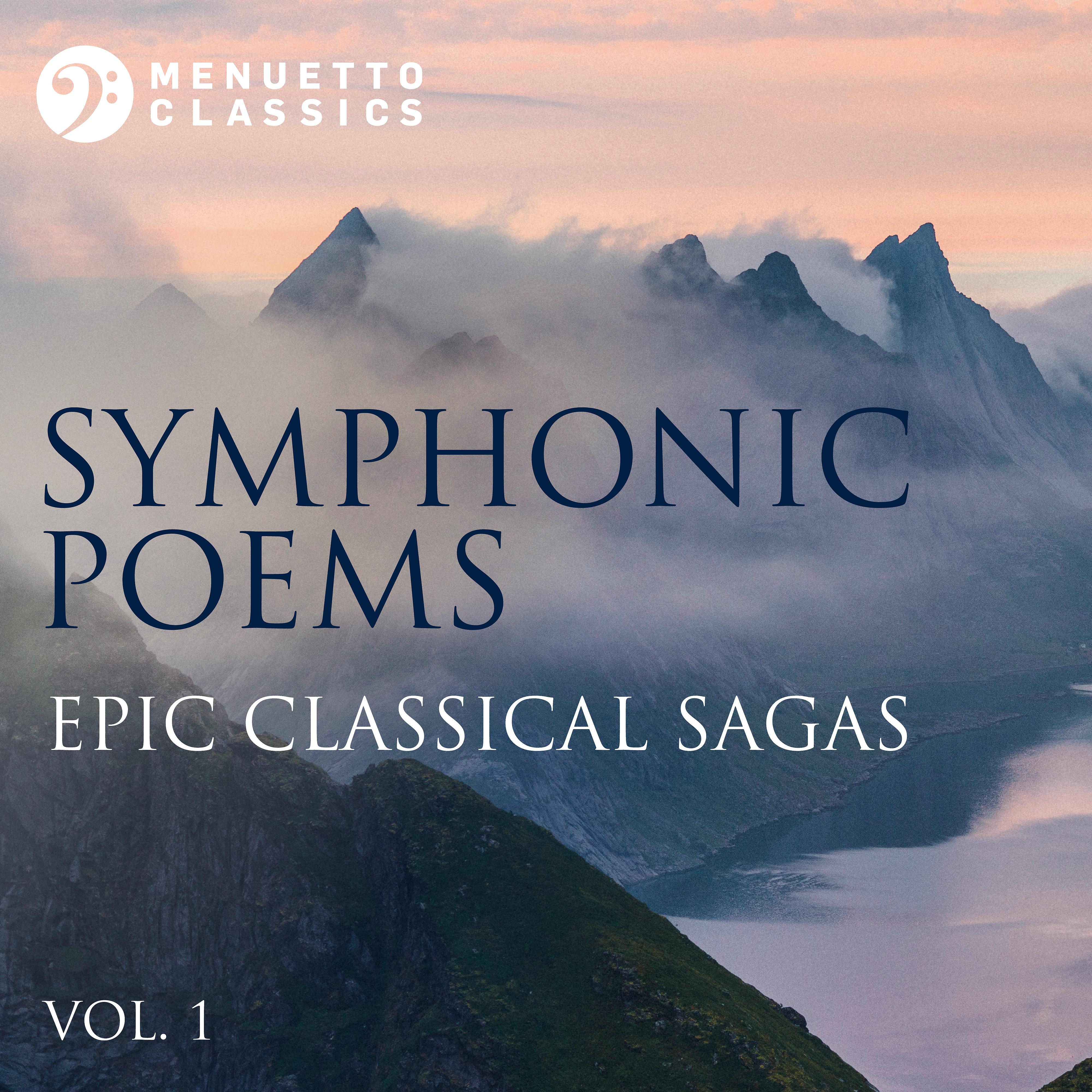 Постер альбома Symphonic Poems: Epic Classical Sagas, Vol. 1