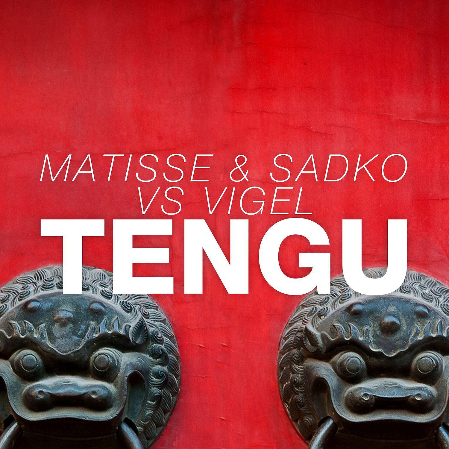Matisse & Sadko - TENGU (Extended Mix)