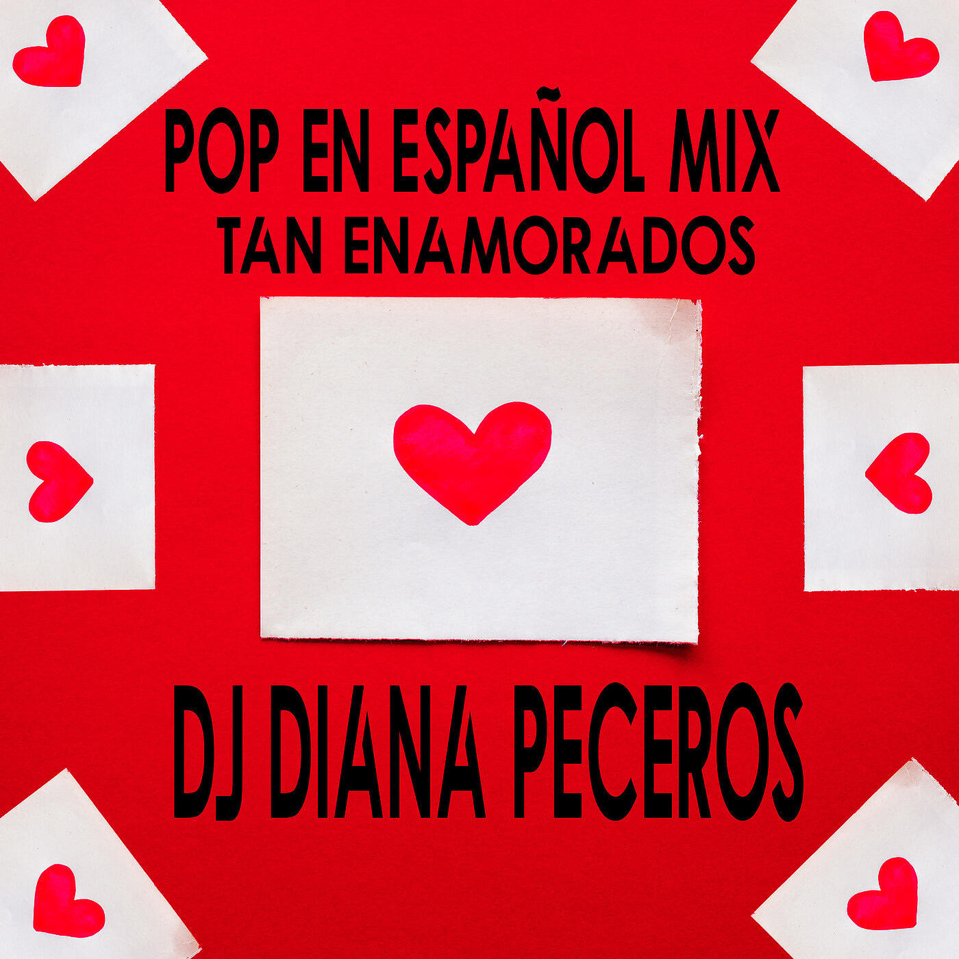 Dj Diana Peceros - Pop En Español Mix - Tan Enamorados