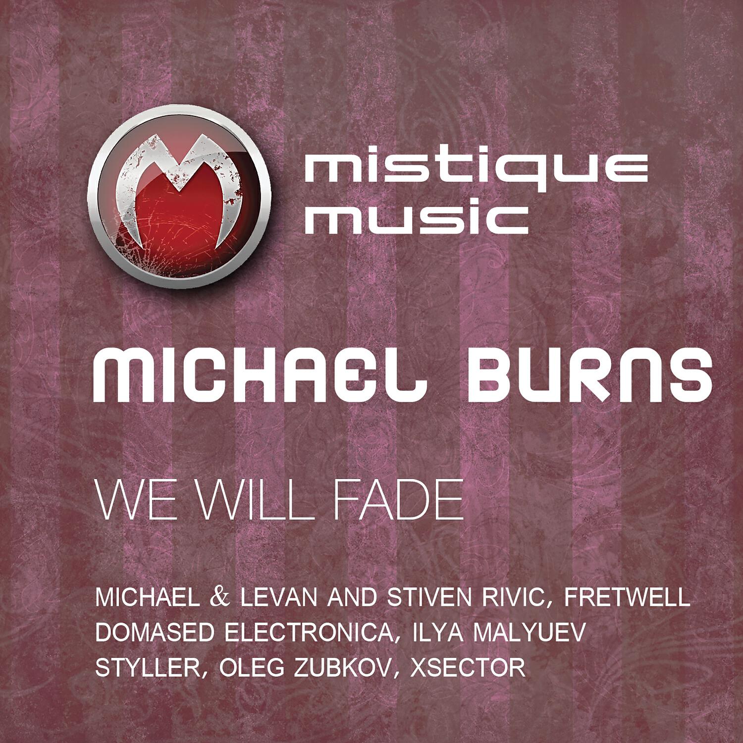 Michael Burns - We Will Fade (Oleg Zubkov Remix)